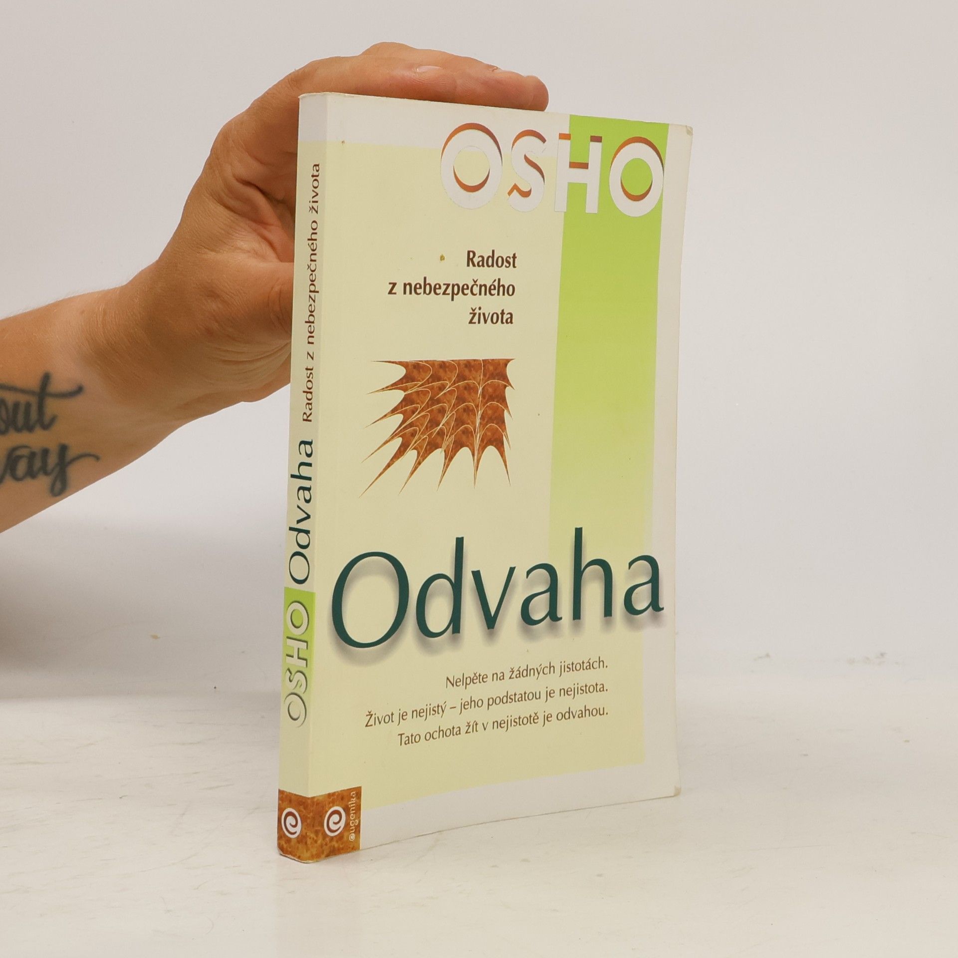 Ošó Odvaha. Radost z nebezpečného života
