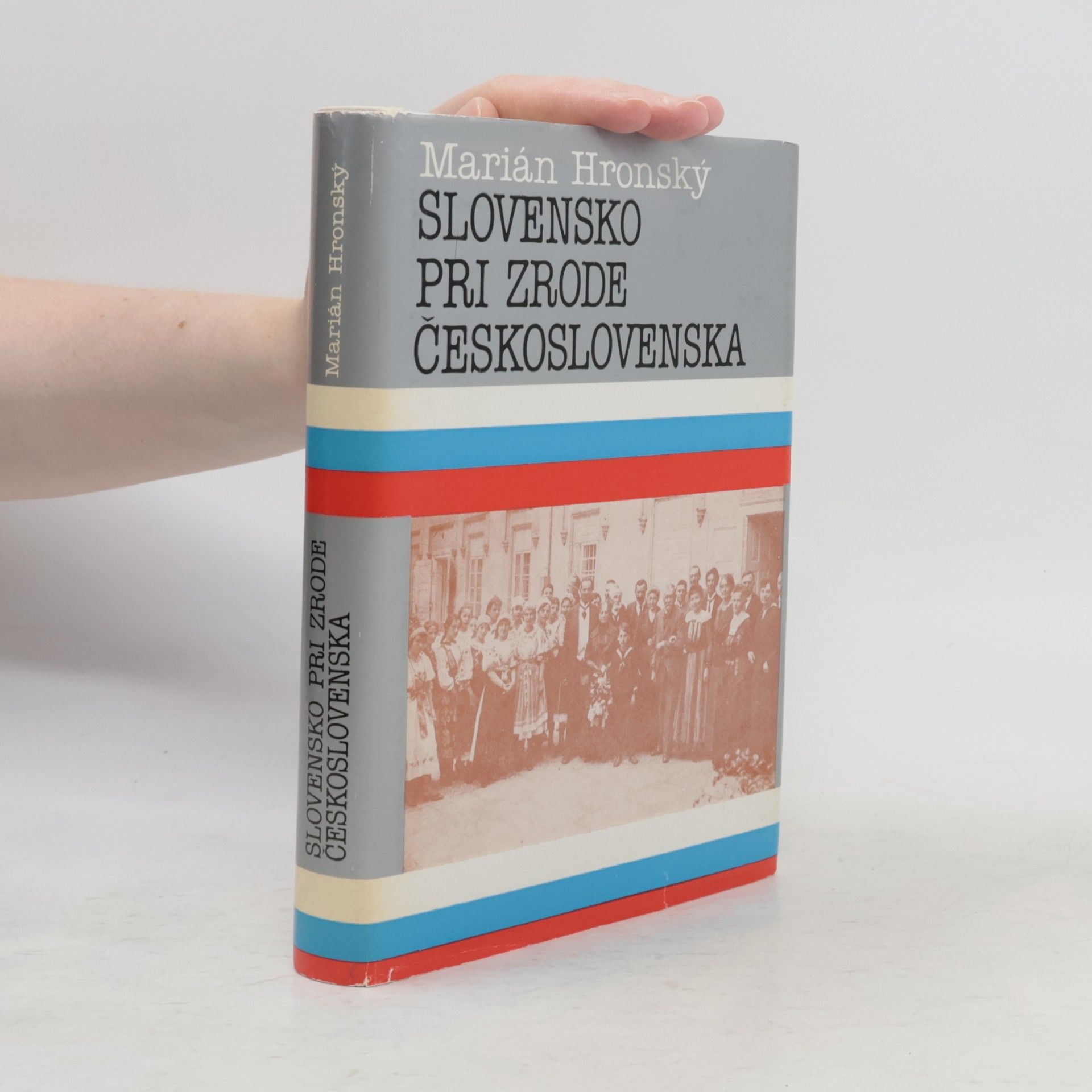 Marián Hronský Slovensko pri zrode Československa