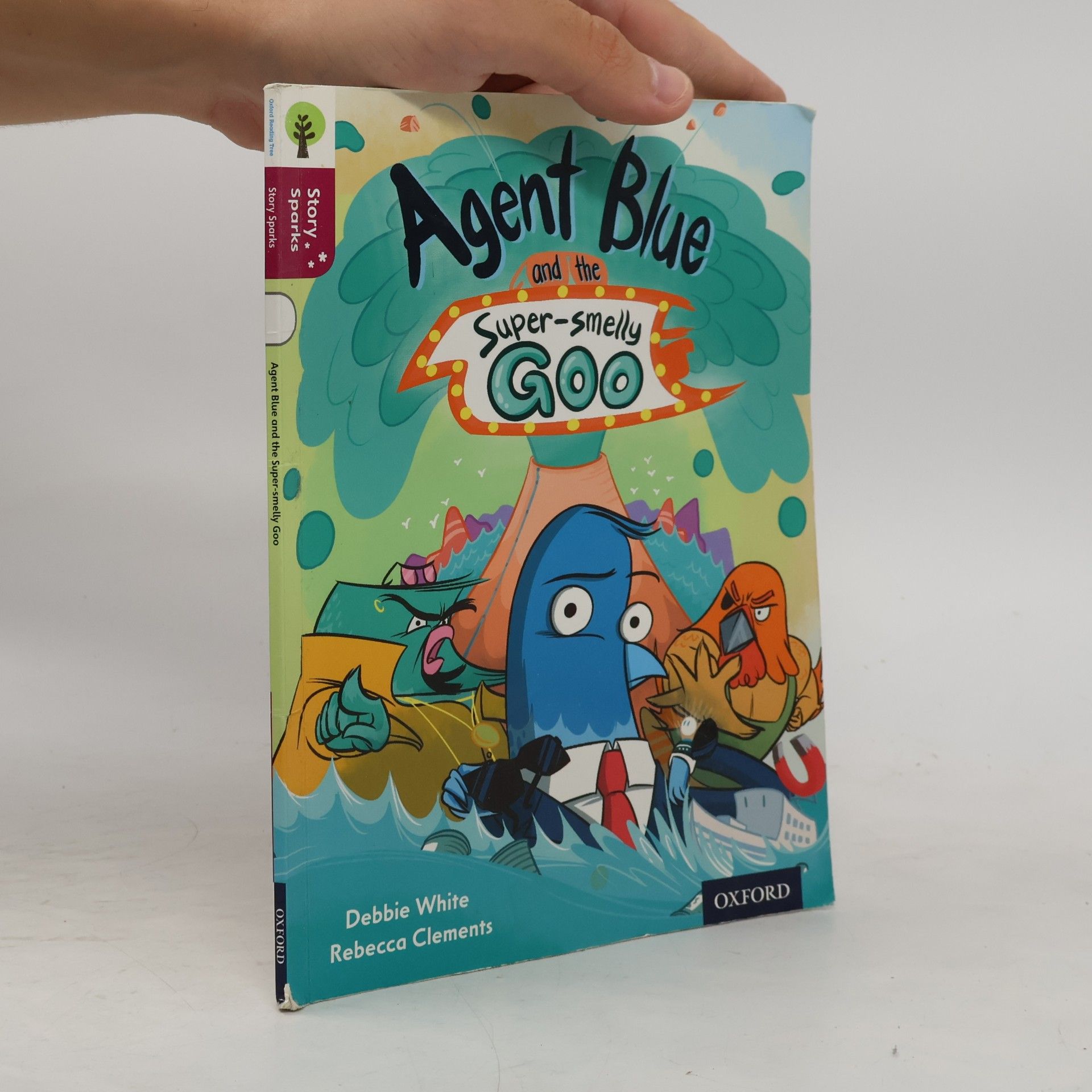 Oxford Reading Tree Story Sparks: Oxford Level 10: Agent Blue and the Super-Smelly Goo