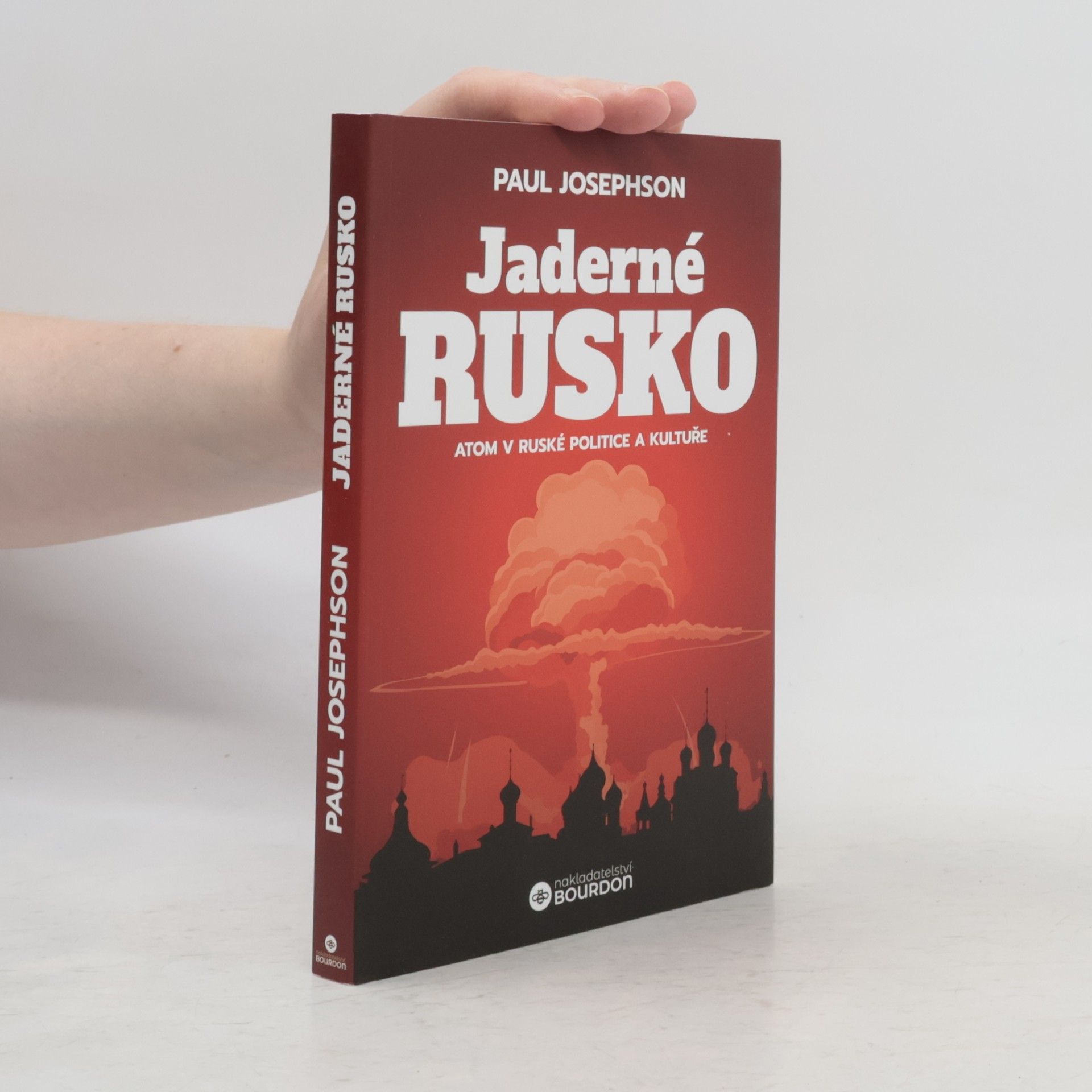 Paul R. Josephson Jaderné Rusko atom v Ruské politice a kultuře