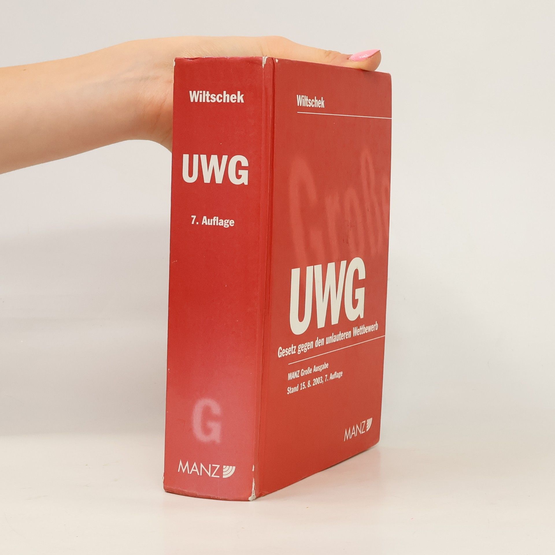 Lothar Wiltschek UWG. Gesetz gegen den unlauteren Wettbewerb