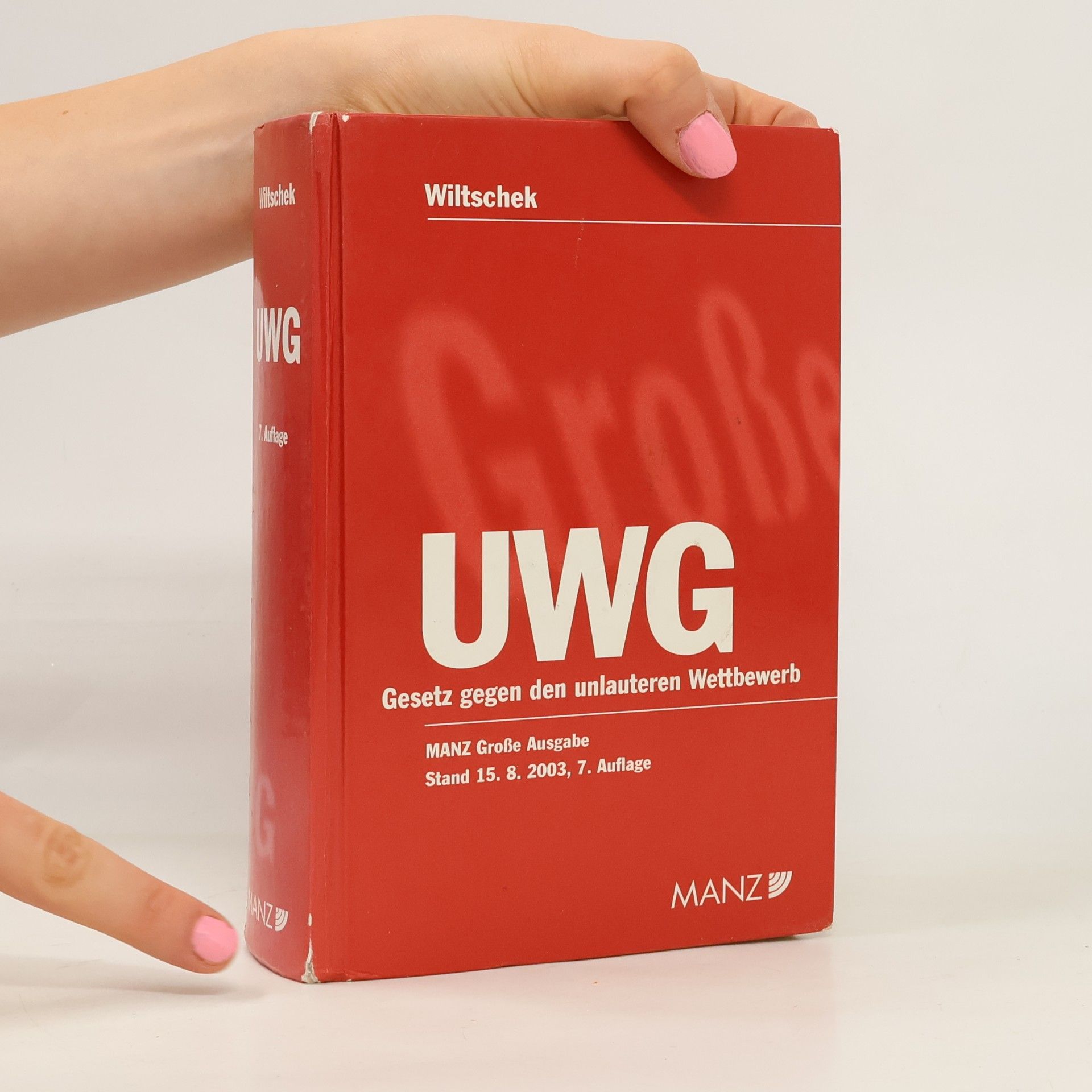 Lothar Wiltschek UWG. Gesetz gegen den unlauteren Wettbewerb