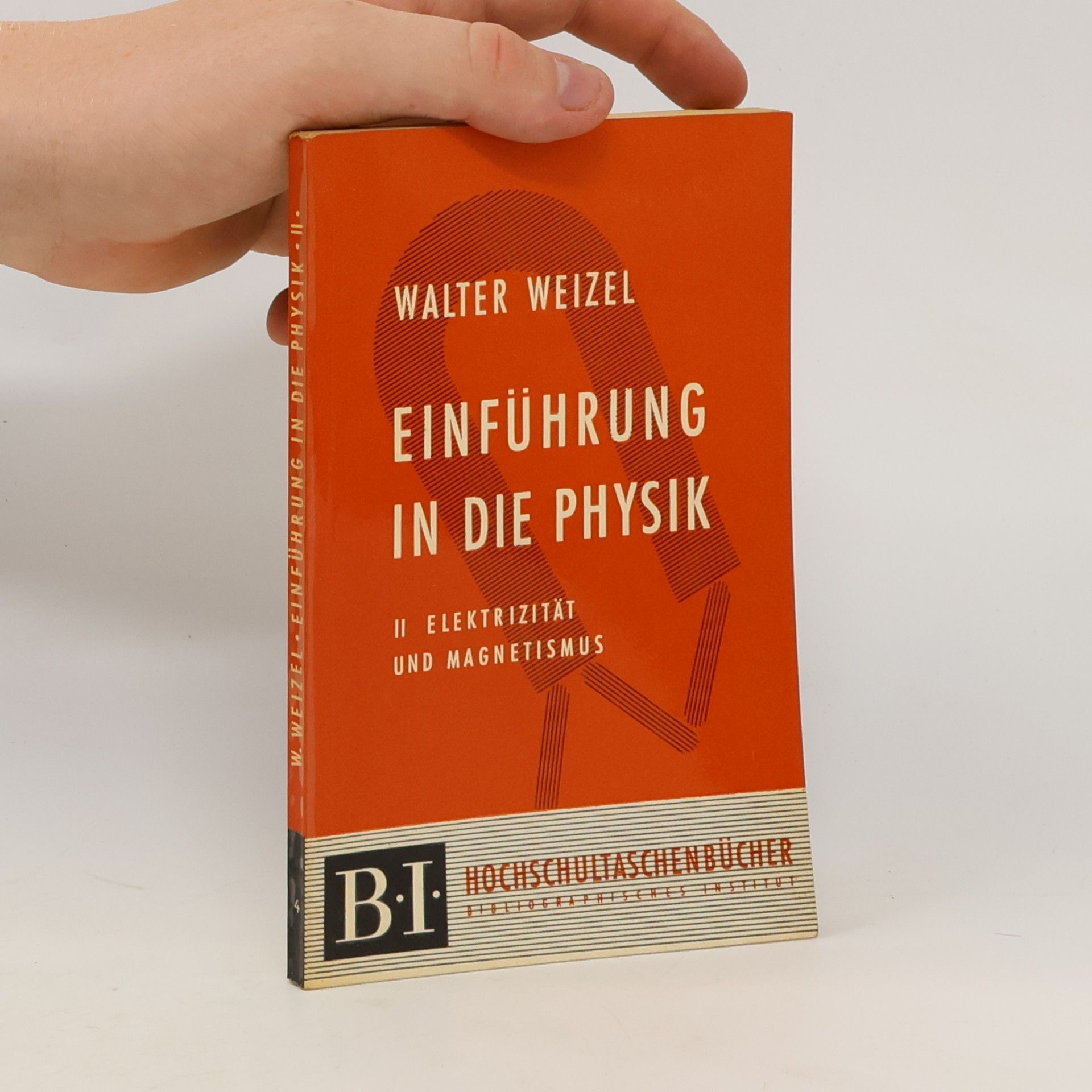 Walter Weizel Einführung in die Physik