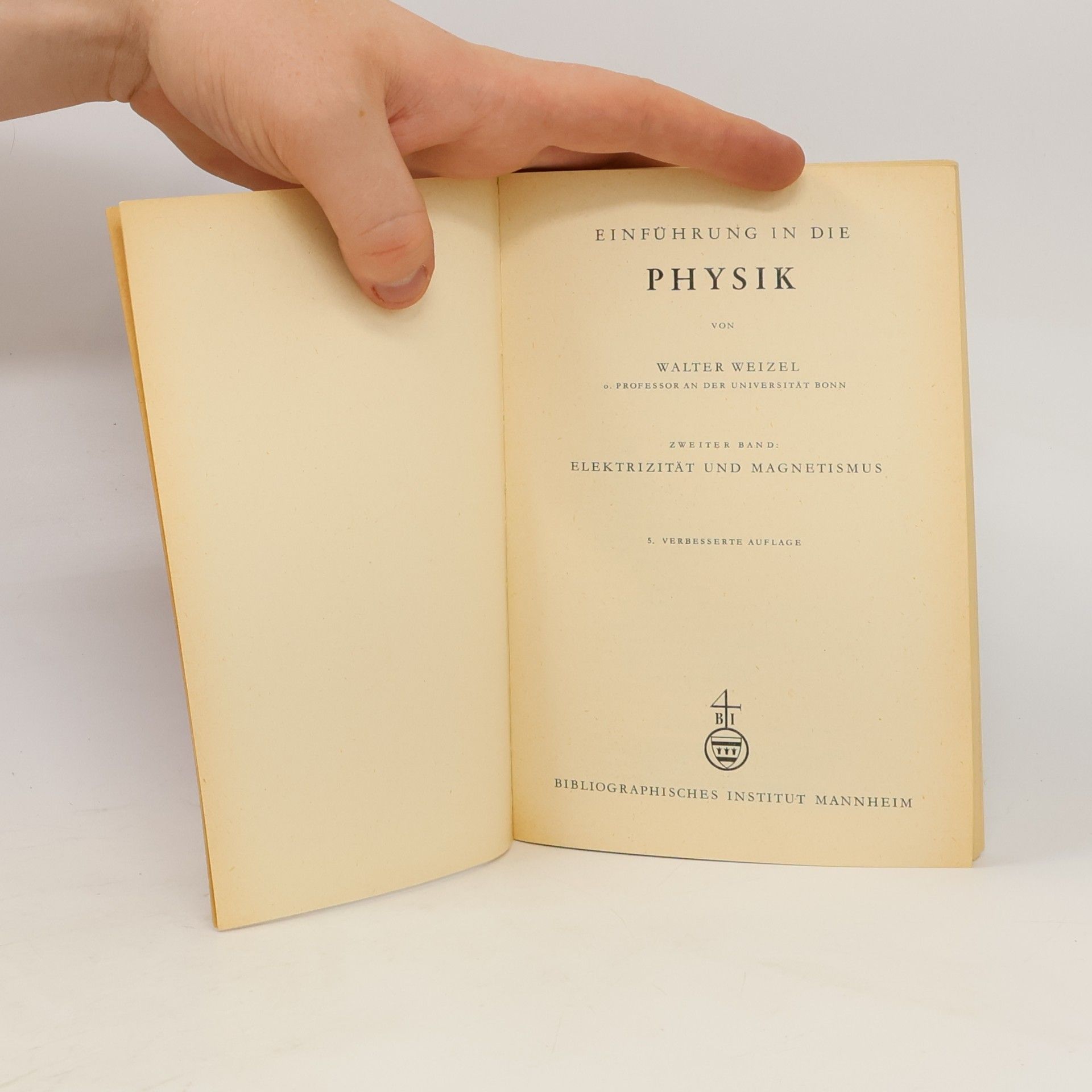 Walter Weizel Einführung in die Physik
