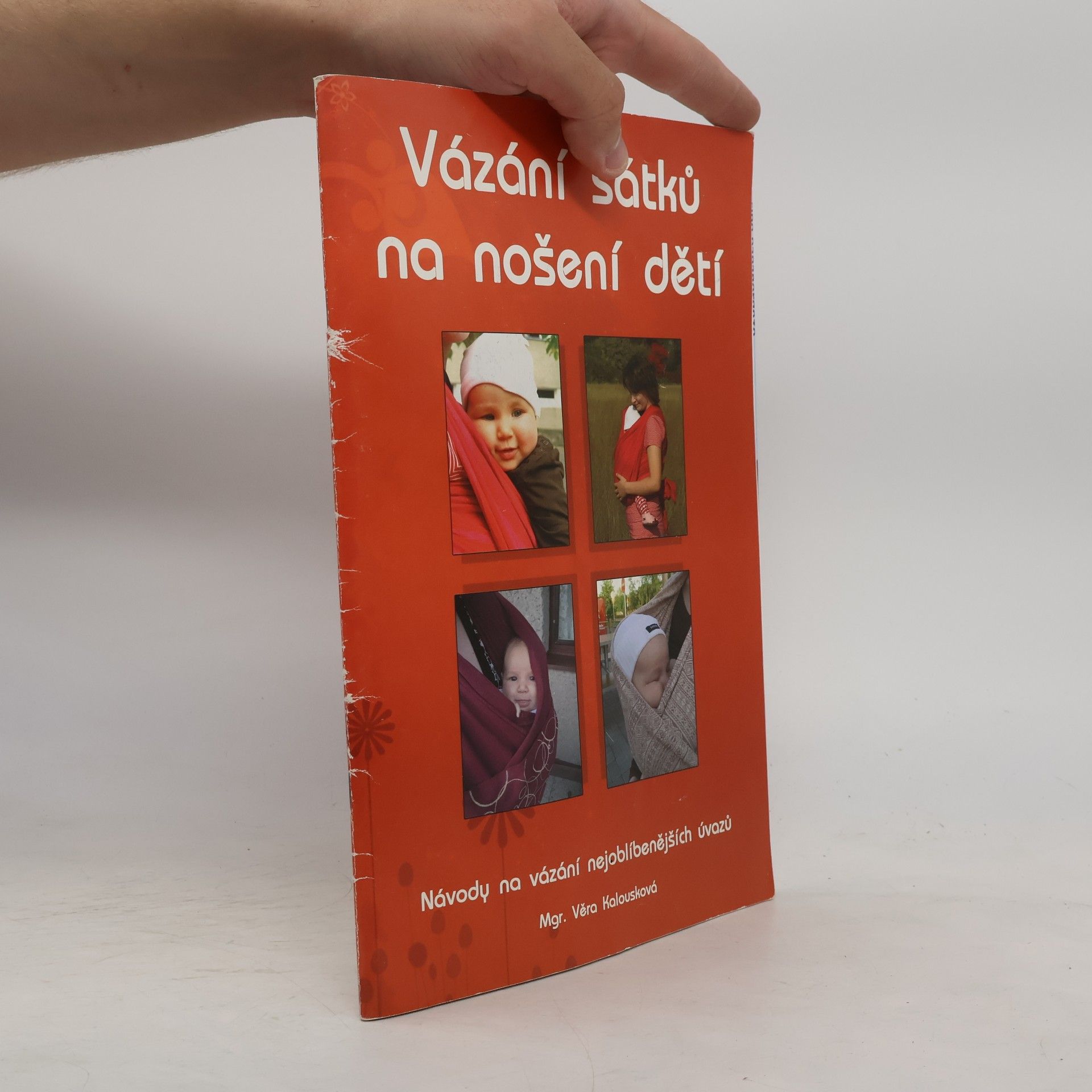 Věra Kalousková Vázání pevných šátků na nošení dětí