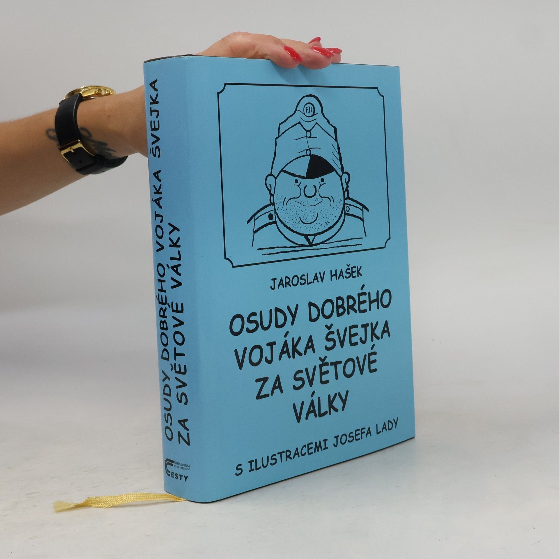 Jaroslav Hašek Osudy dobrého vojáka Švejka za světové války. 1.-4. díl