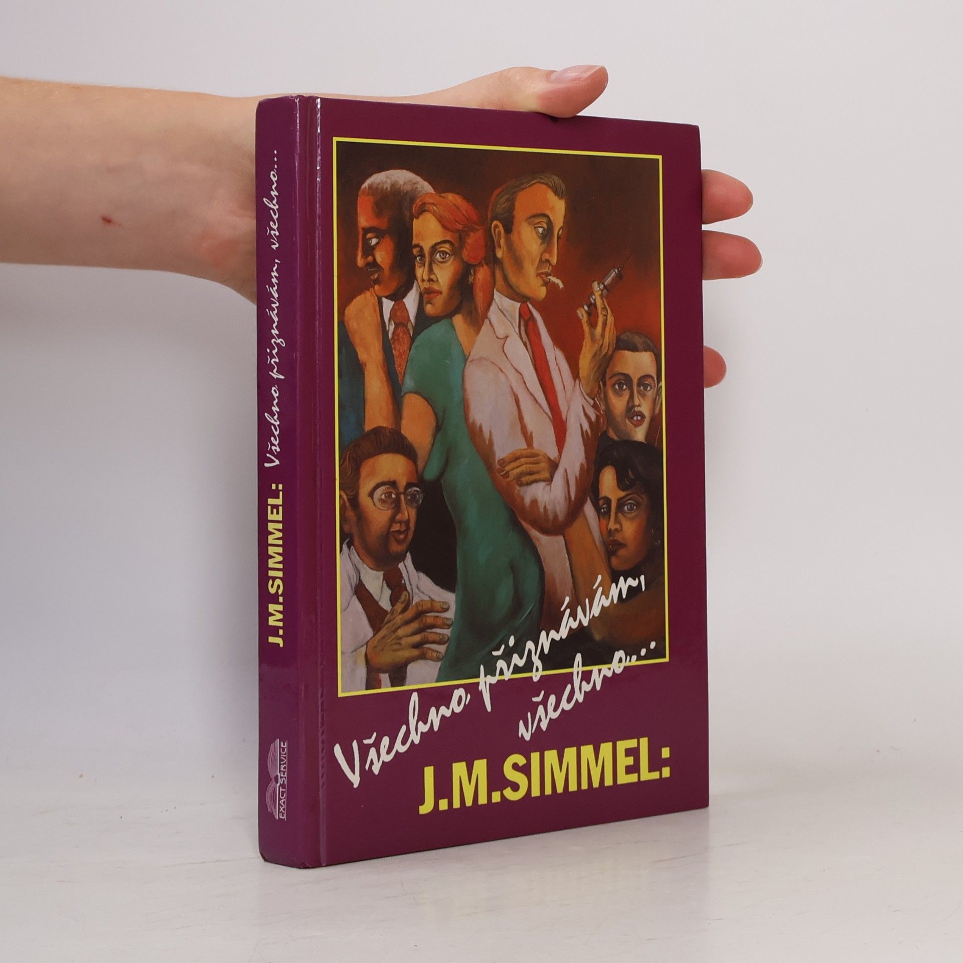Johannes Mario Simmel Všechno přiznávám, všechno...