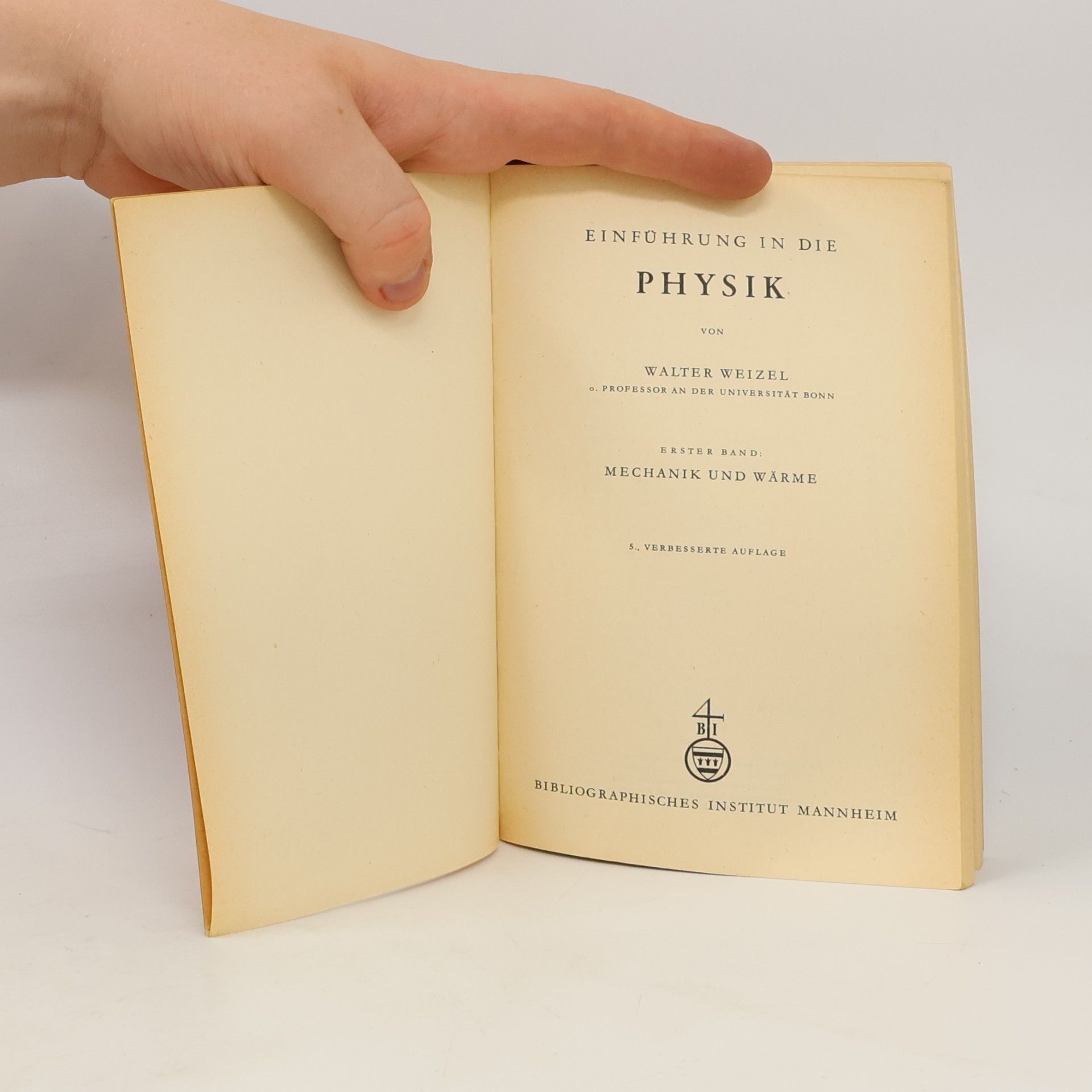 Walter Weizel Einführung in die Physik I