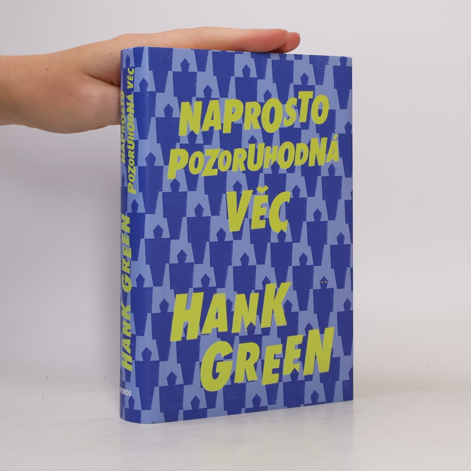 Hank Green Naprosto pozoruhodná věc