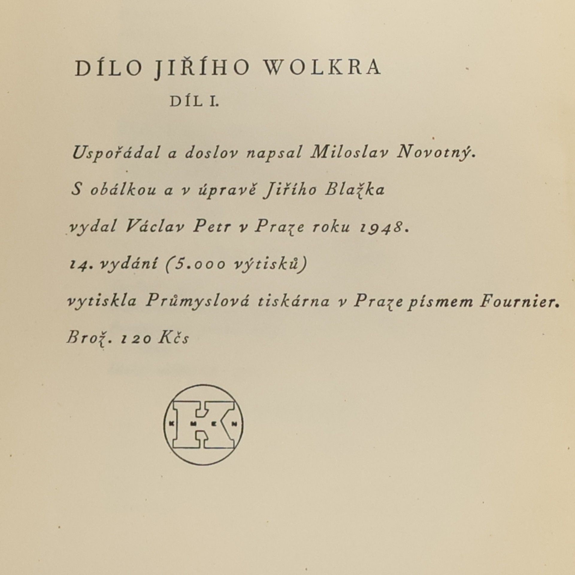 Jiří Wolker Dílo Jiřího Wolkera I.