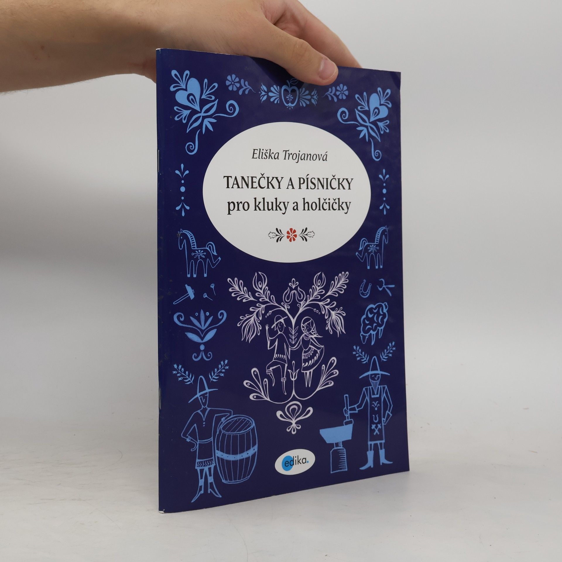 Eliška Trojanová Tanečky a písničky pro kluky a holčičky