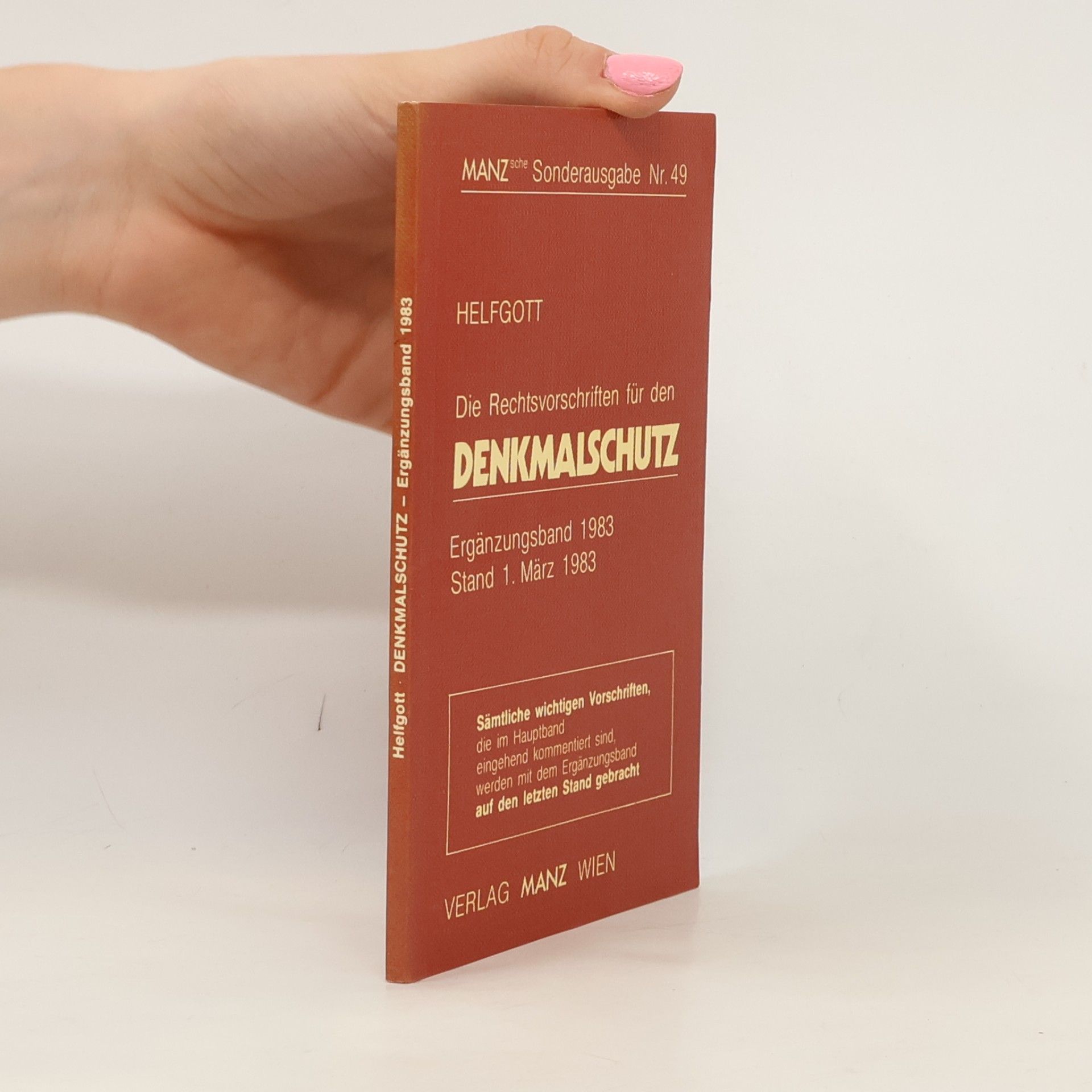 Norbert Helfgott Manzsche Gesetzesausgaben - 49: Ergänzungsband 1983 zu Die Rechtsvorschriften für den Denkmalschutz