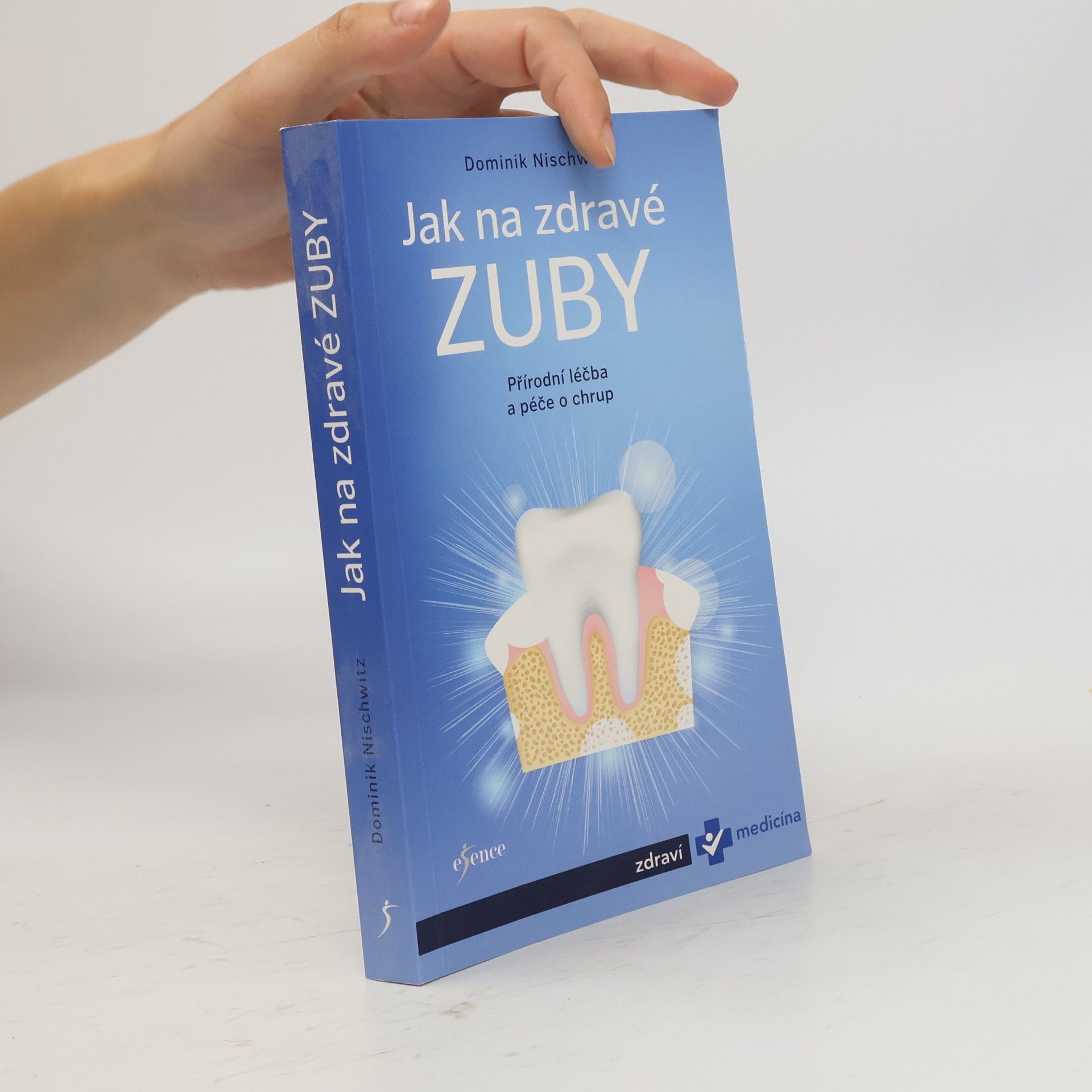 Dominik Nischwitz Jak na zdravé zuby - Bioléčba zubů