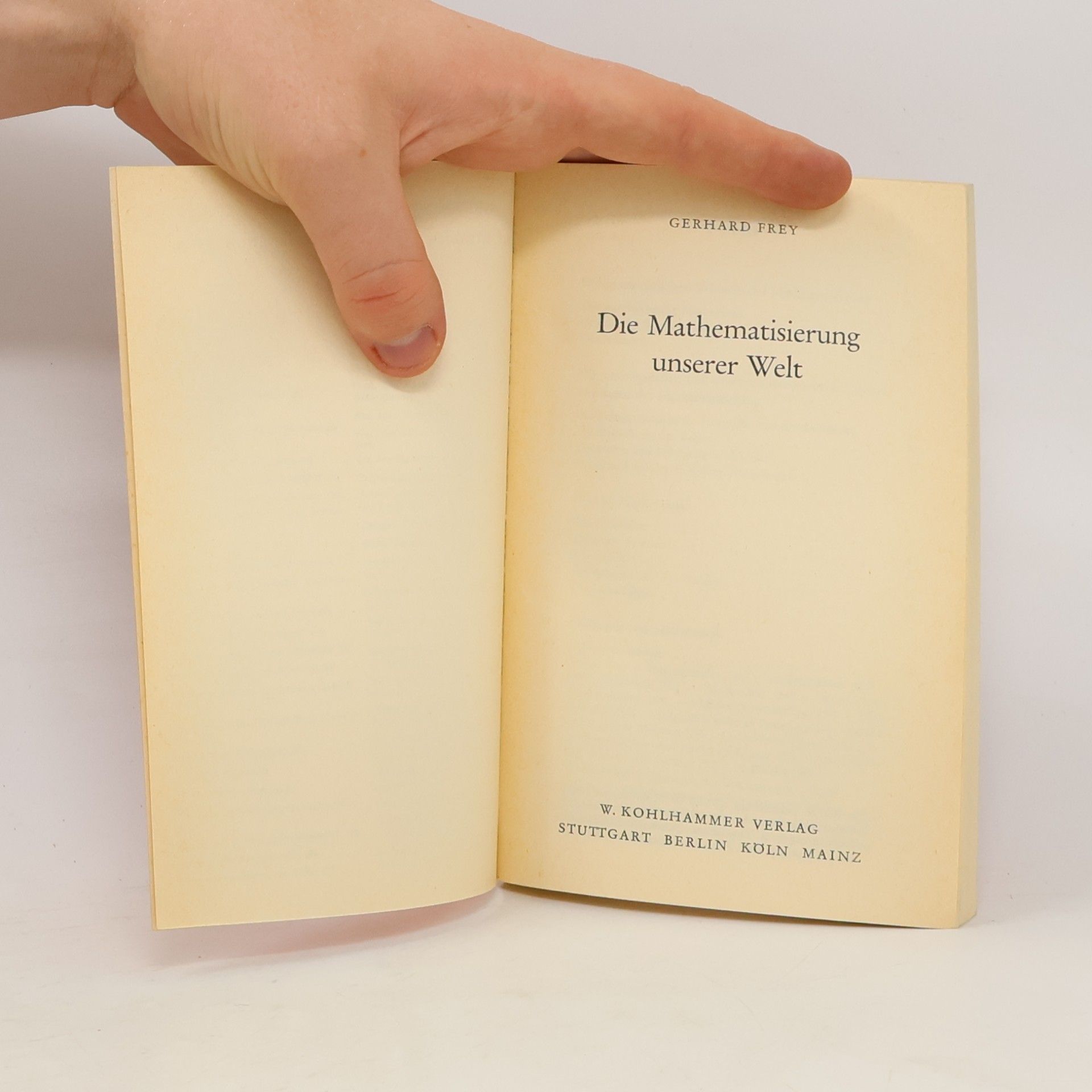 Gerhard Frey Die Mathematisierung unserer Welt
