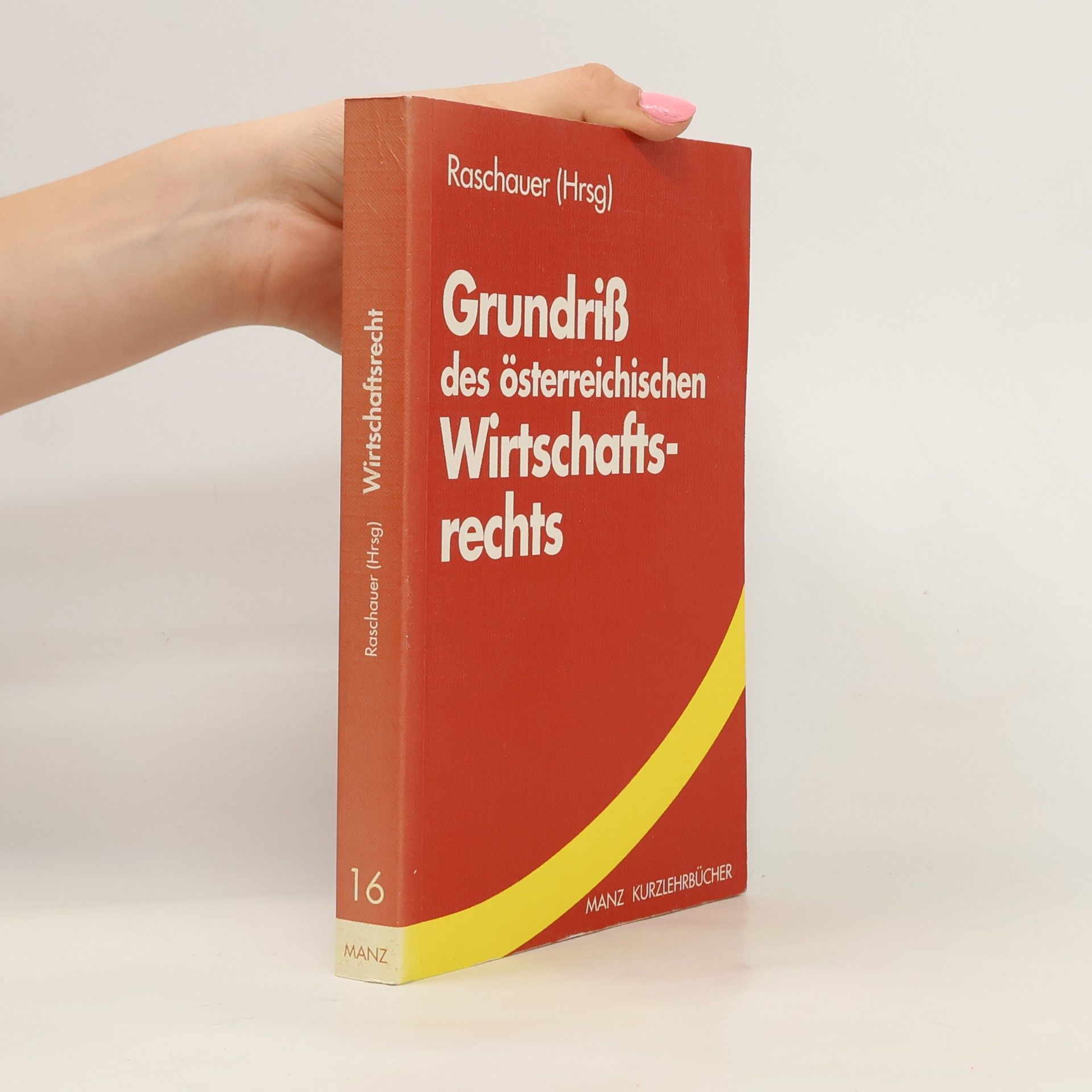 Bernhard Raschauer Grundriß des österreichischen Wirtschaftsrechts