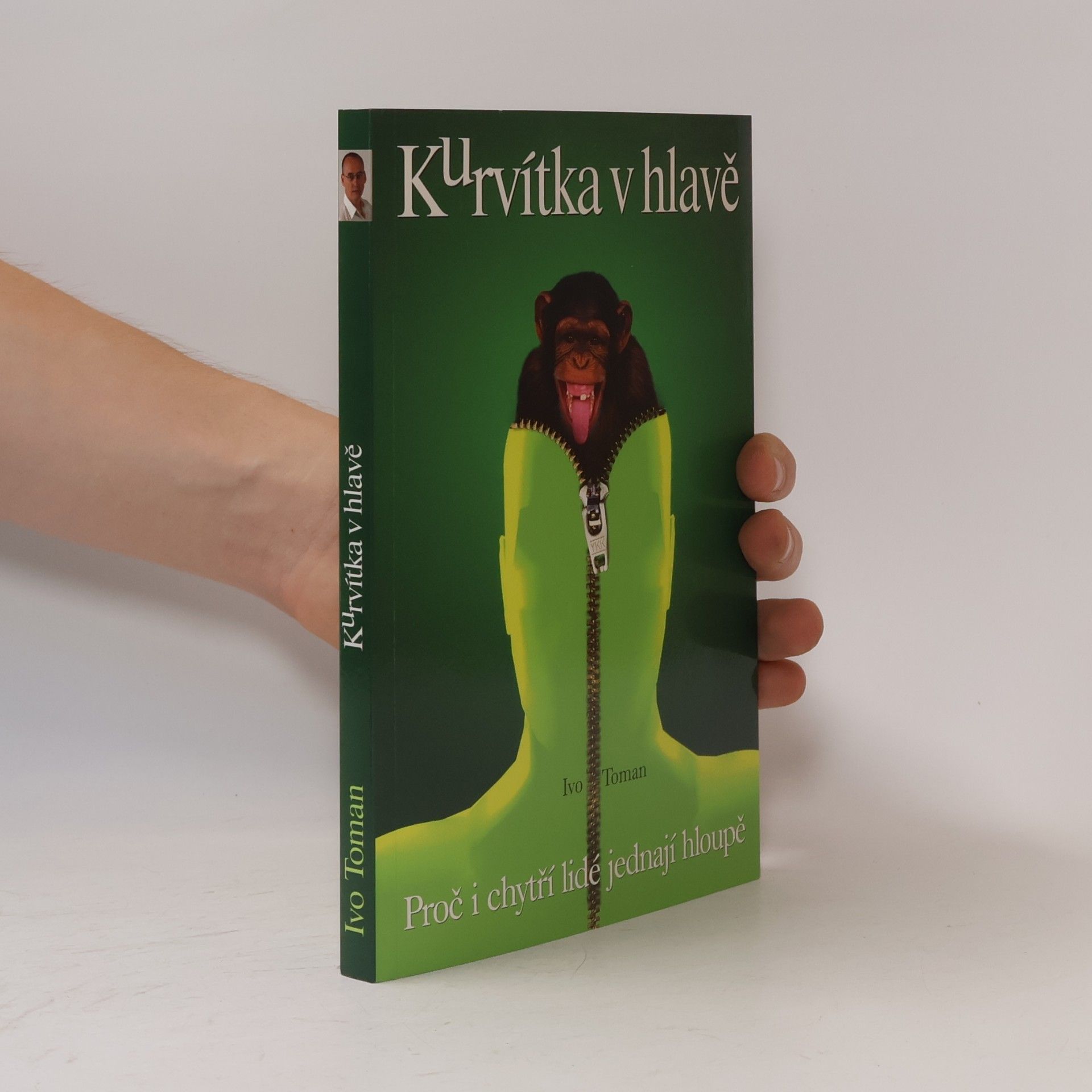 Ivo Toman Kurvítka v hlavě. Proč i chytří lidé jednají hloupě