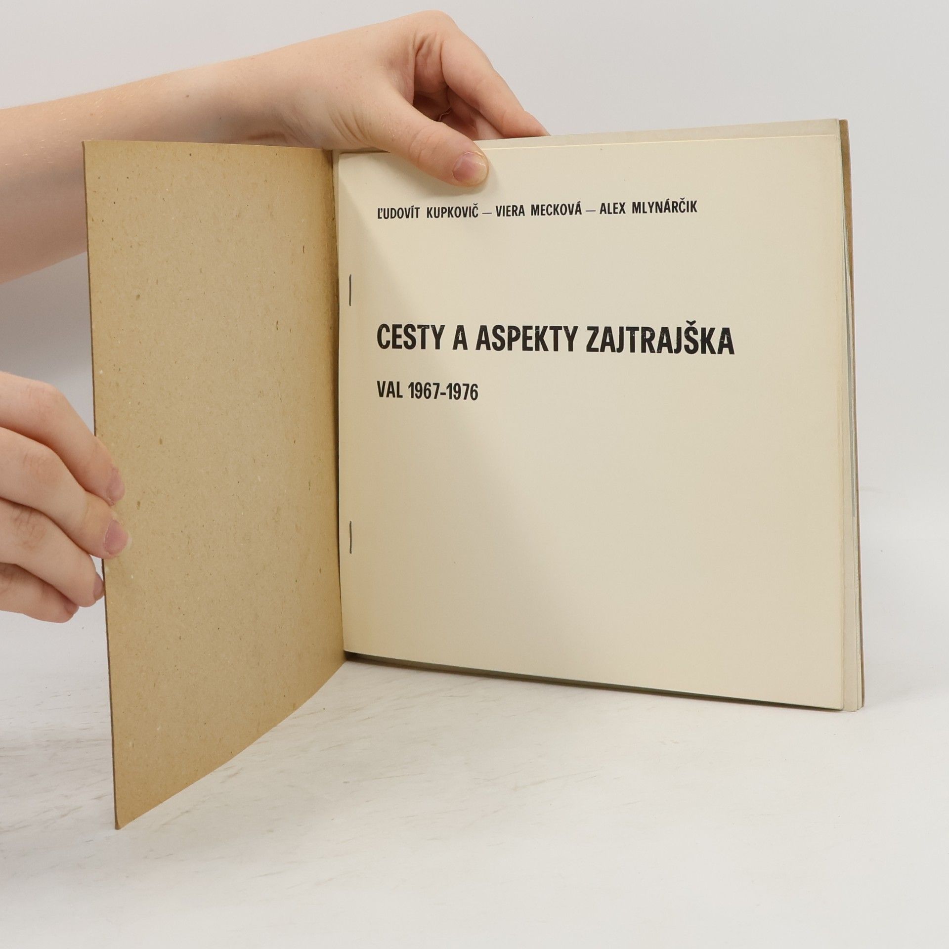 Ľudovit Kupkovič Cesty a aspekty zajtrajška. Val 1967-1976