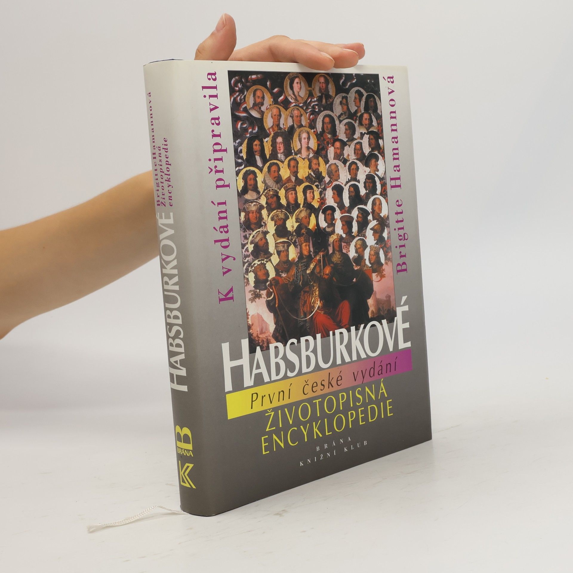 Collectif d'auteurs Habsburkové : životopisná encyklopedie