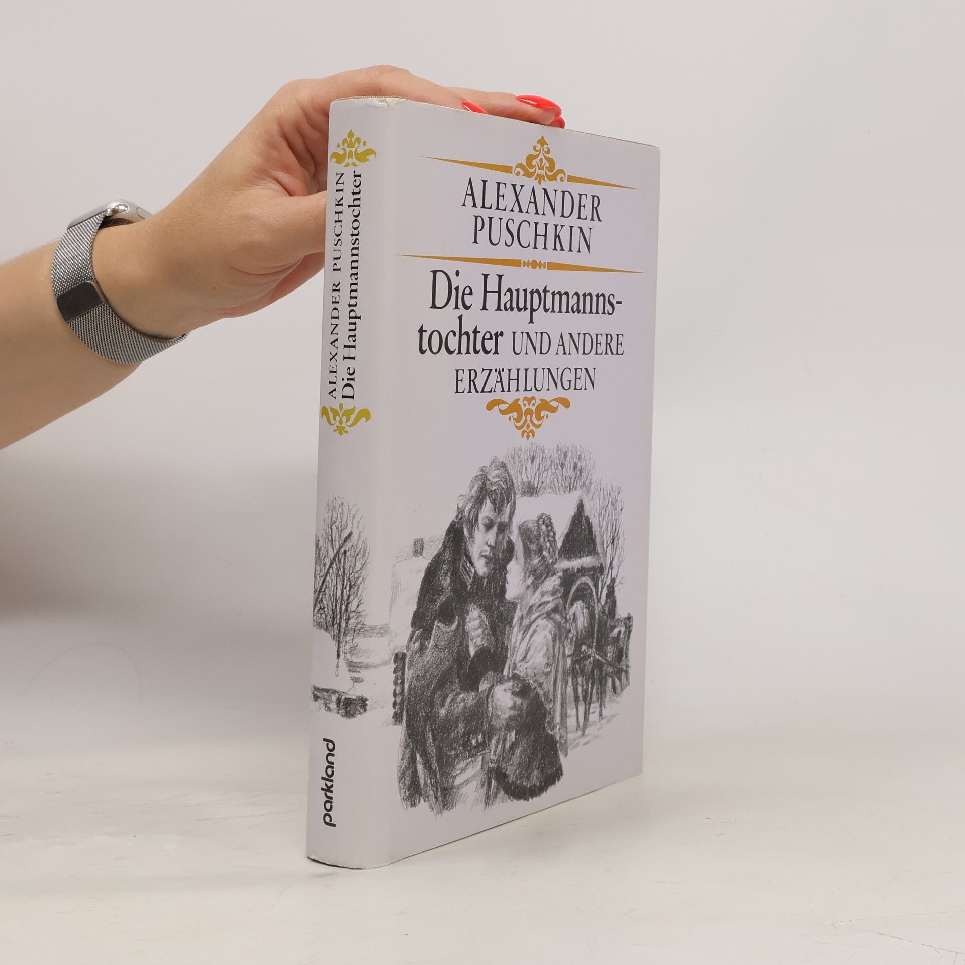 Aleksandr Sergejevič Puškin Die Hauptmannstochter und andere Erzählungen