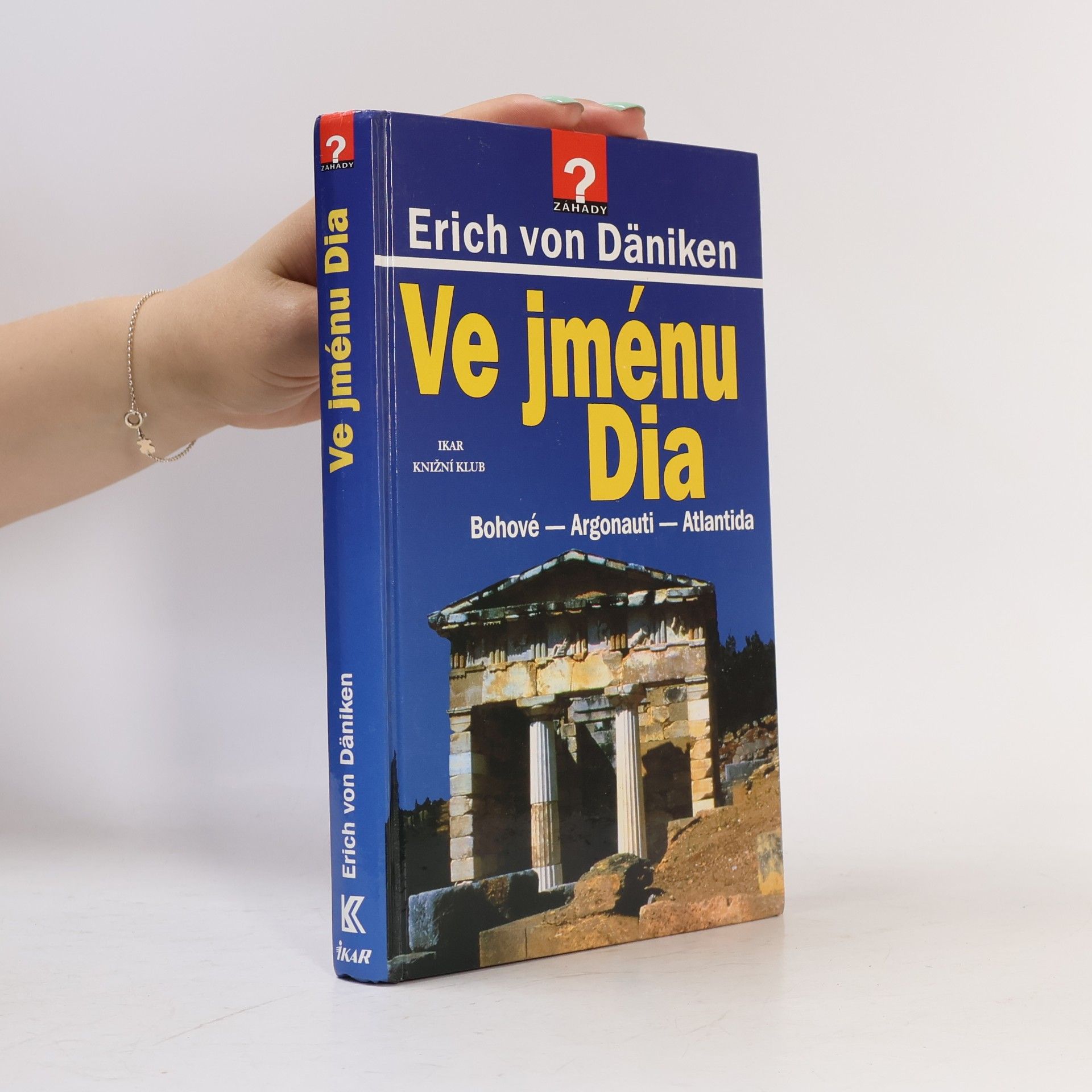 Erich von Däniken Ve jménu Dia: Bohové - Argonauti - Atlantida