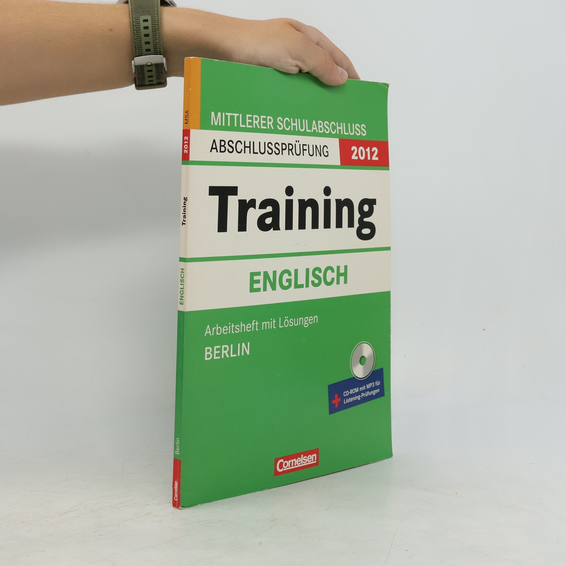 Dietrich, Steffi Abschlussprüfung Englisch: Training - Mittlerer Schulabschluss Berlin 2012: 10. Schuljahr - Arbeitsheft mit separatem Lösungsheft (40 S.) und CD-Extra: CD-ROM und CD auf einem Datenträger