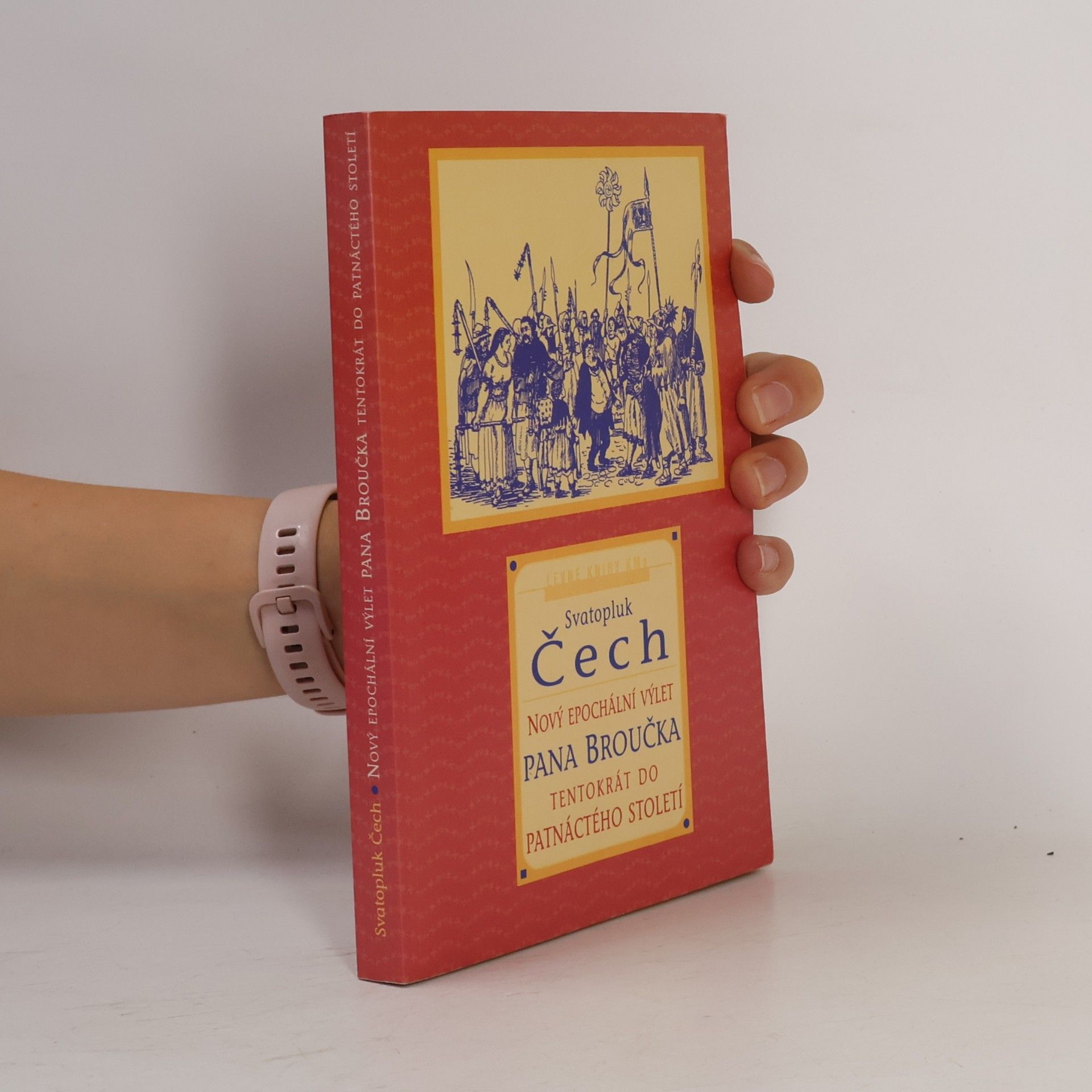 Svatopluk Čech Nový epochální výlet pana Broučka, tentokrát do patnáctého století