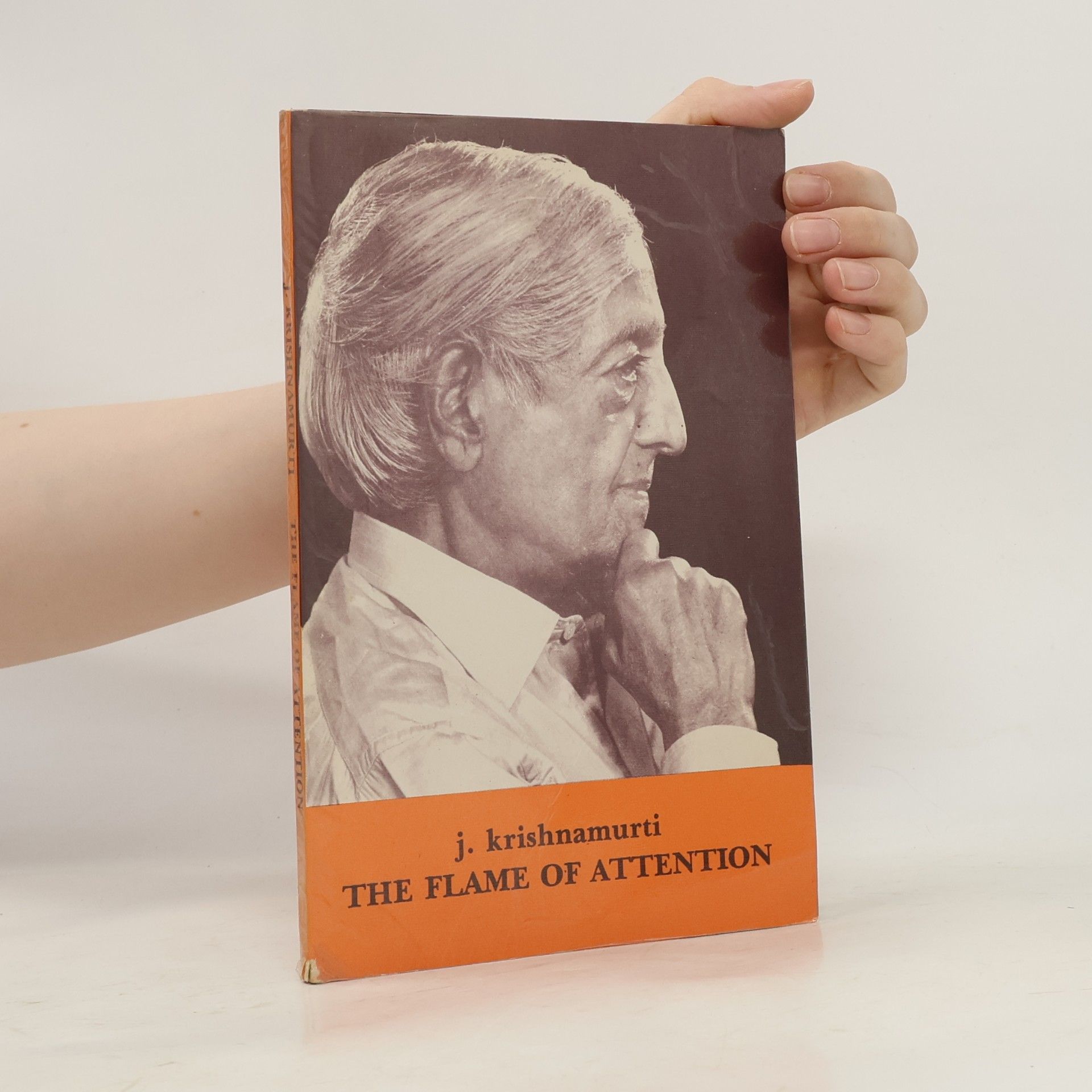 Jiddu Krishnamurti The Flame of Attention