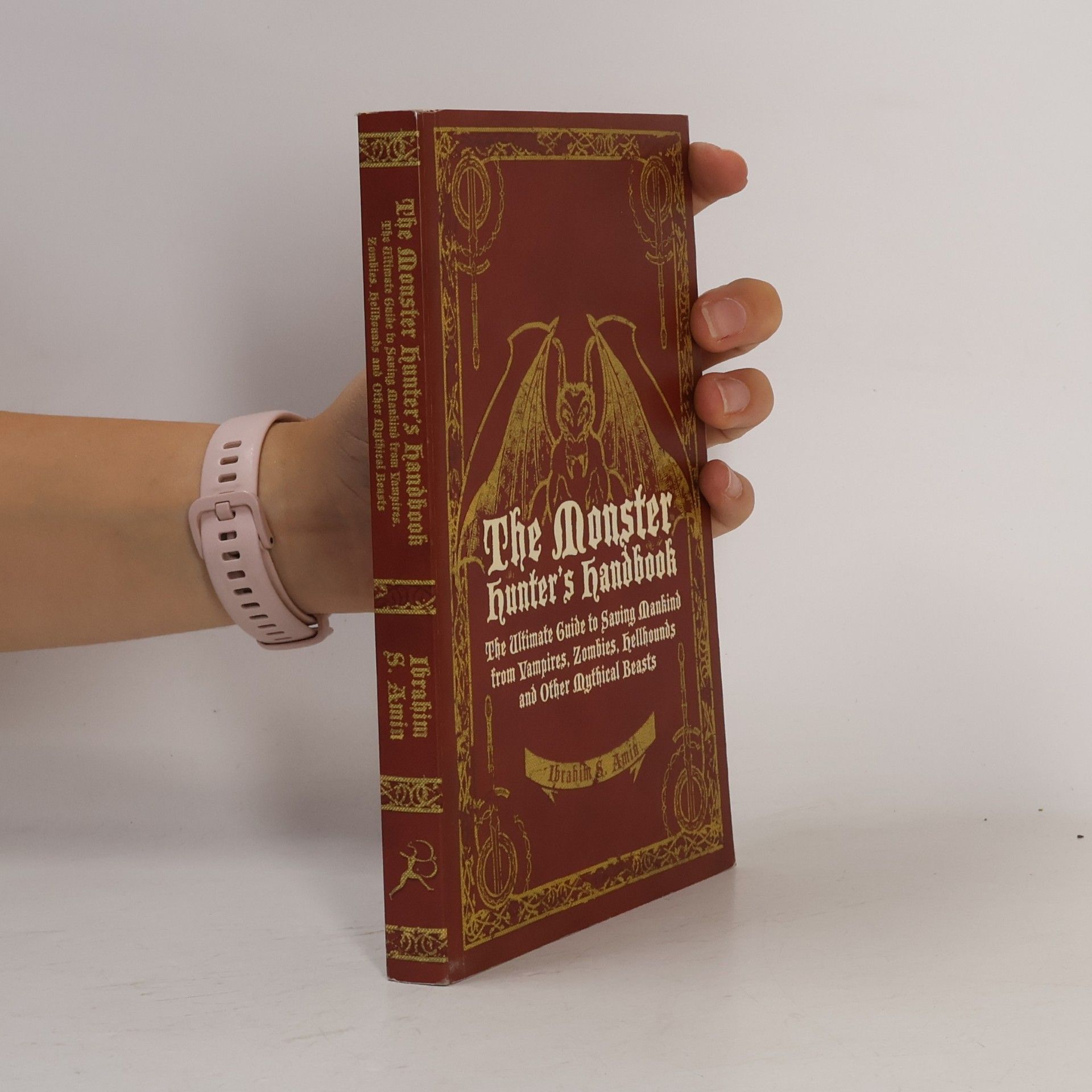 Ibrahim S. Amin The Monster Hunter's Handbook