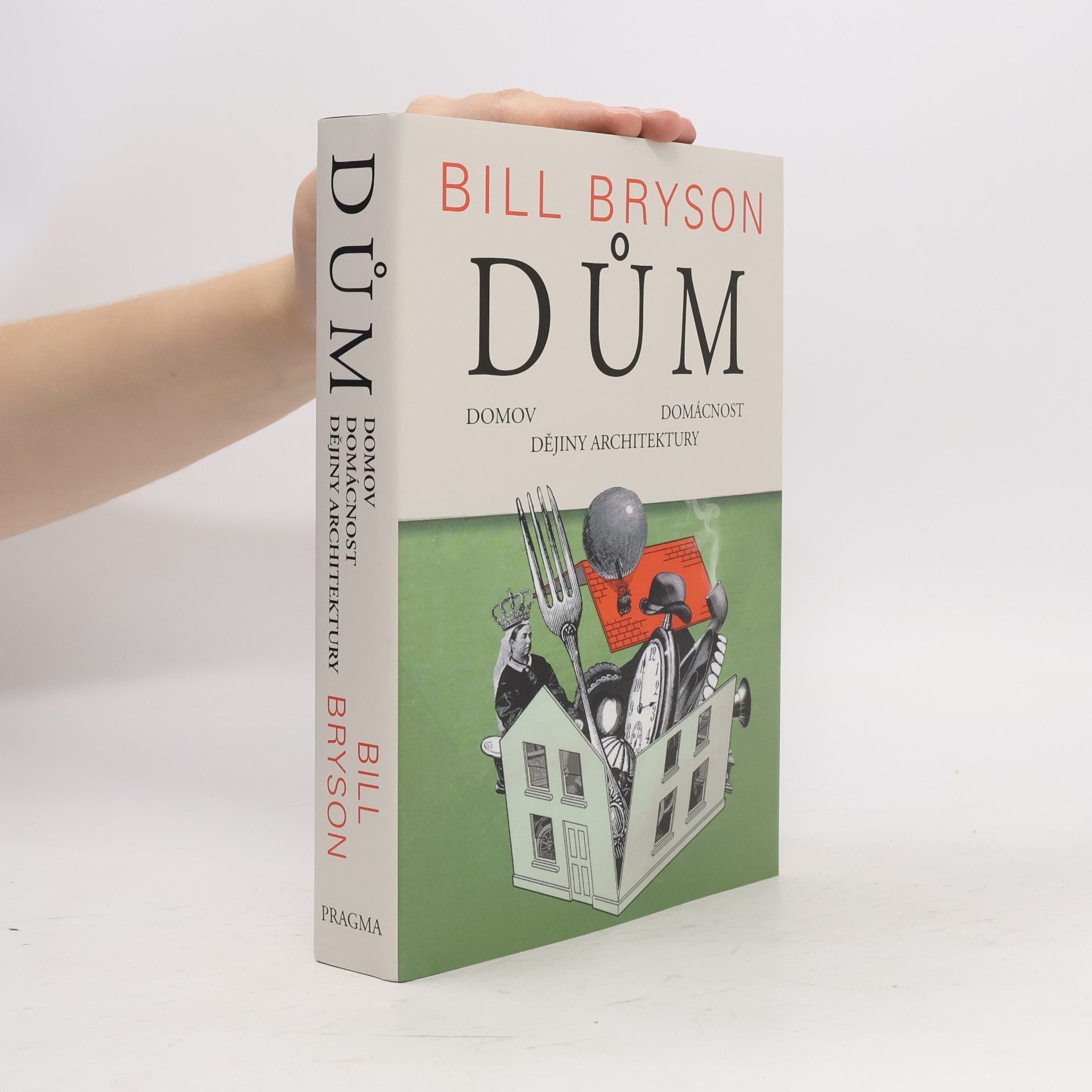 Bill Bryson Dům, domov, domácnost, dějiny architektury