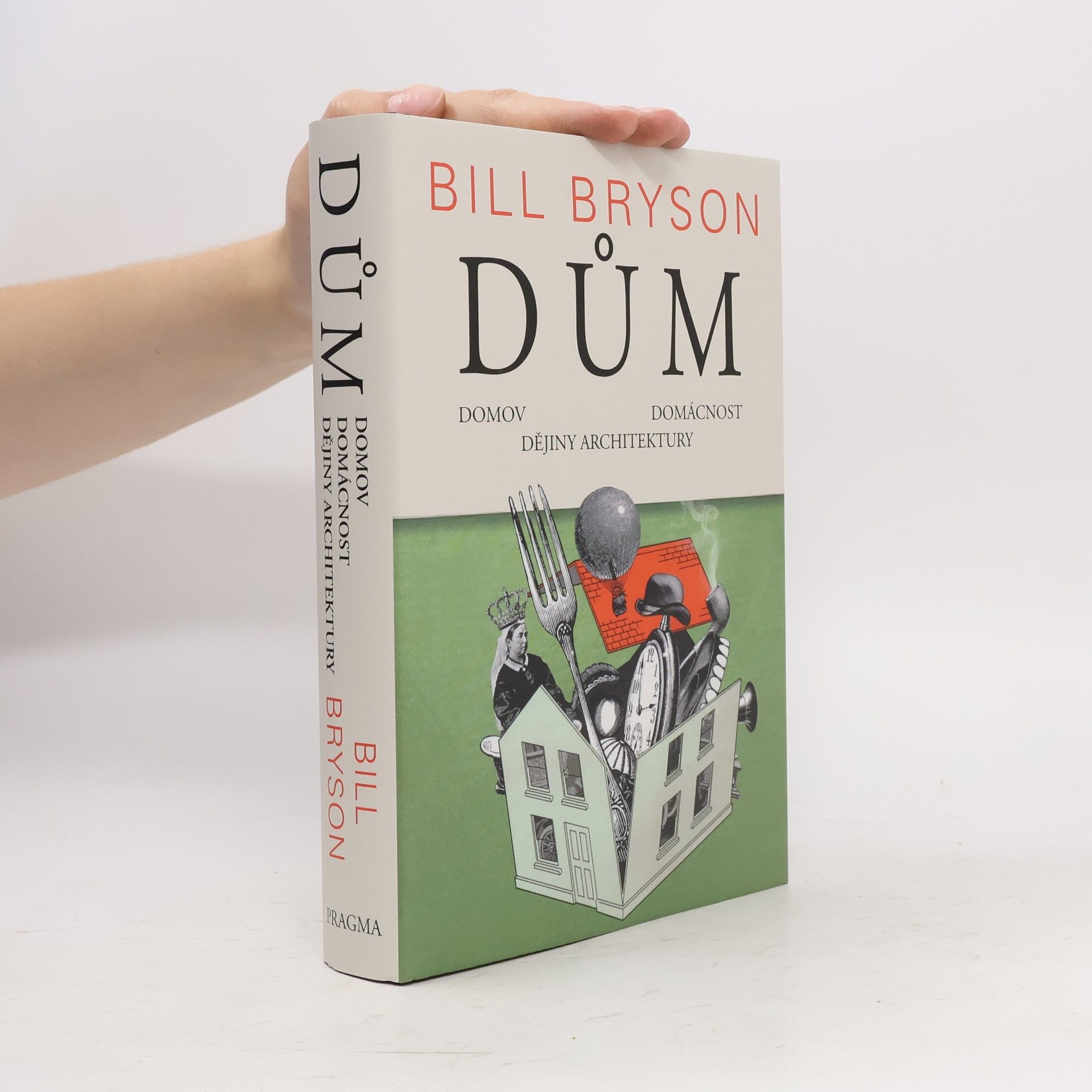 Bill Bryson Dům, domov, domácnost, dějiny architektury