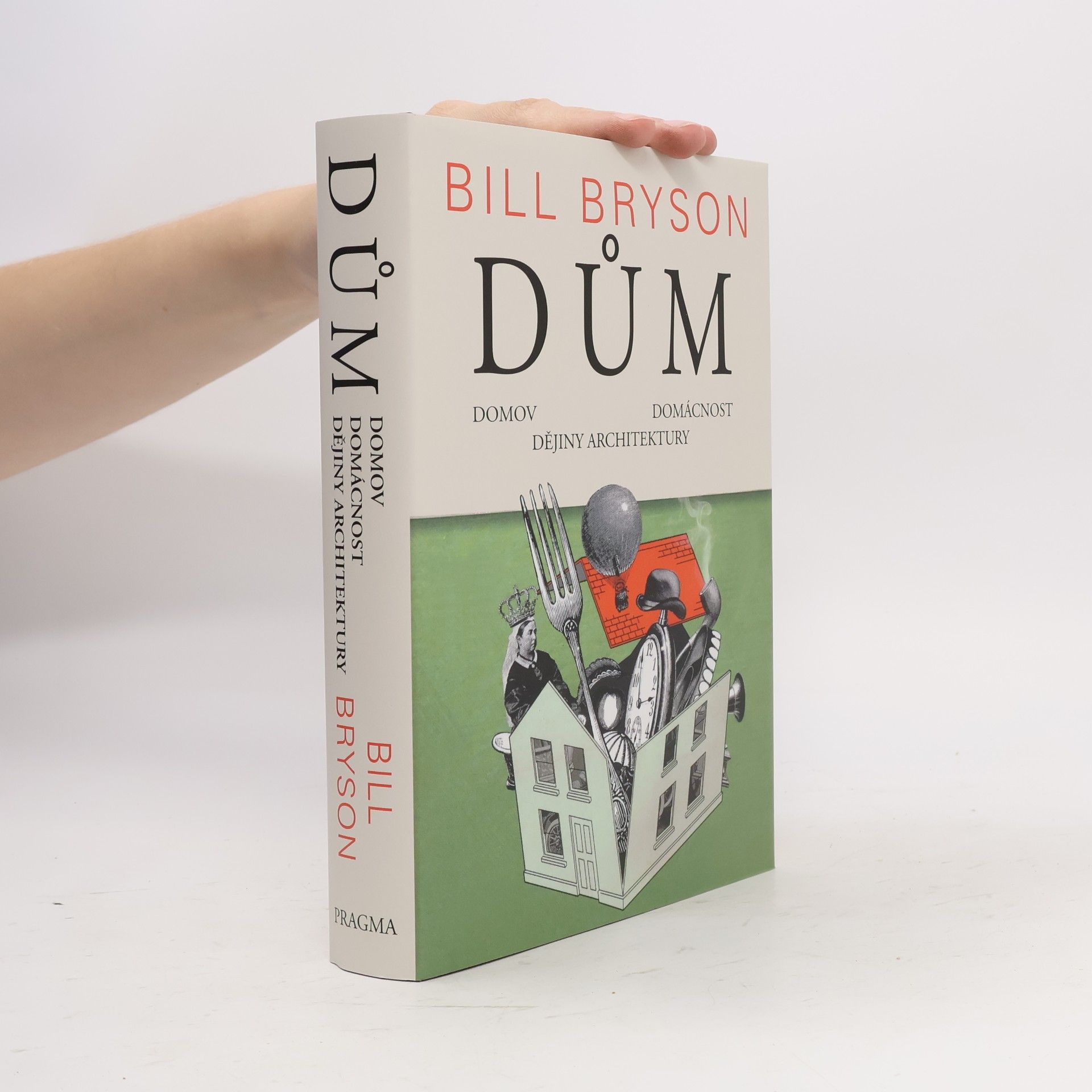 Bill Bryson Dům, domov, domácnost, dějiny architektury