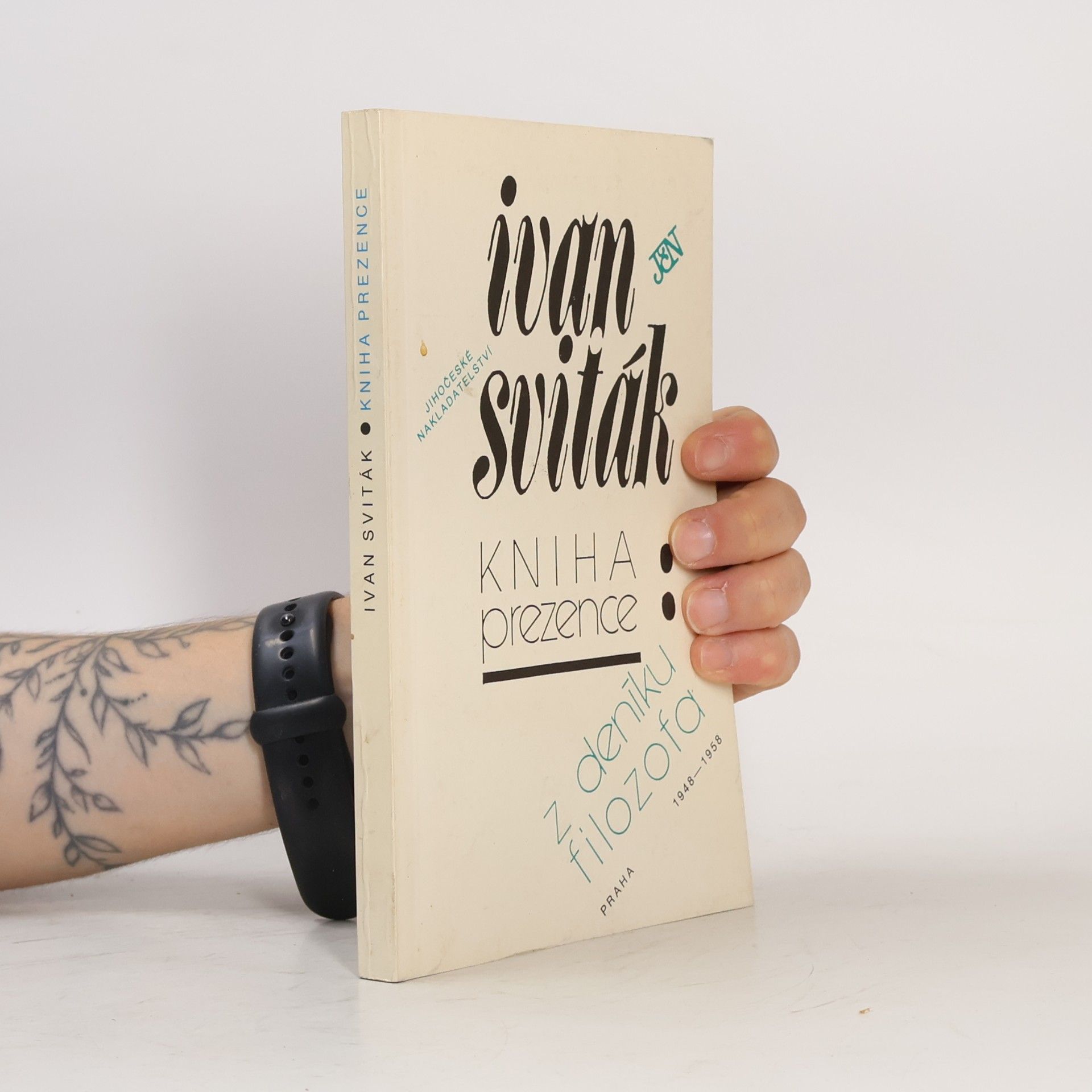 Ivan Sviták Kniha prezence. Z deníku filozofa