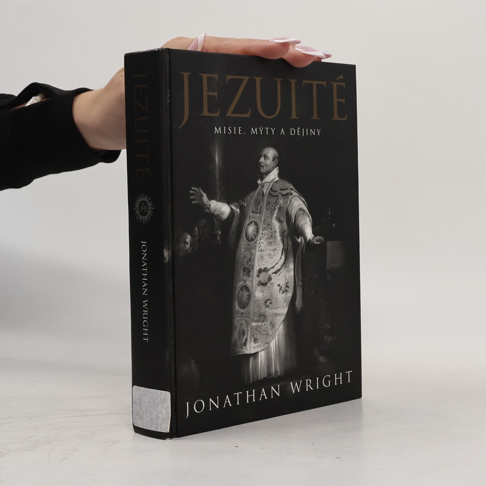 Jonathan Wright Jezuité : misie, mýty a dějiny