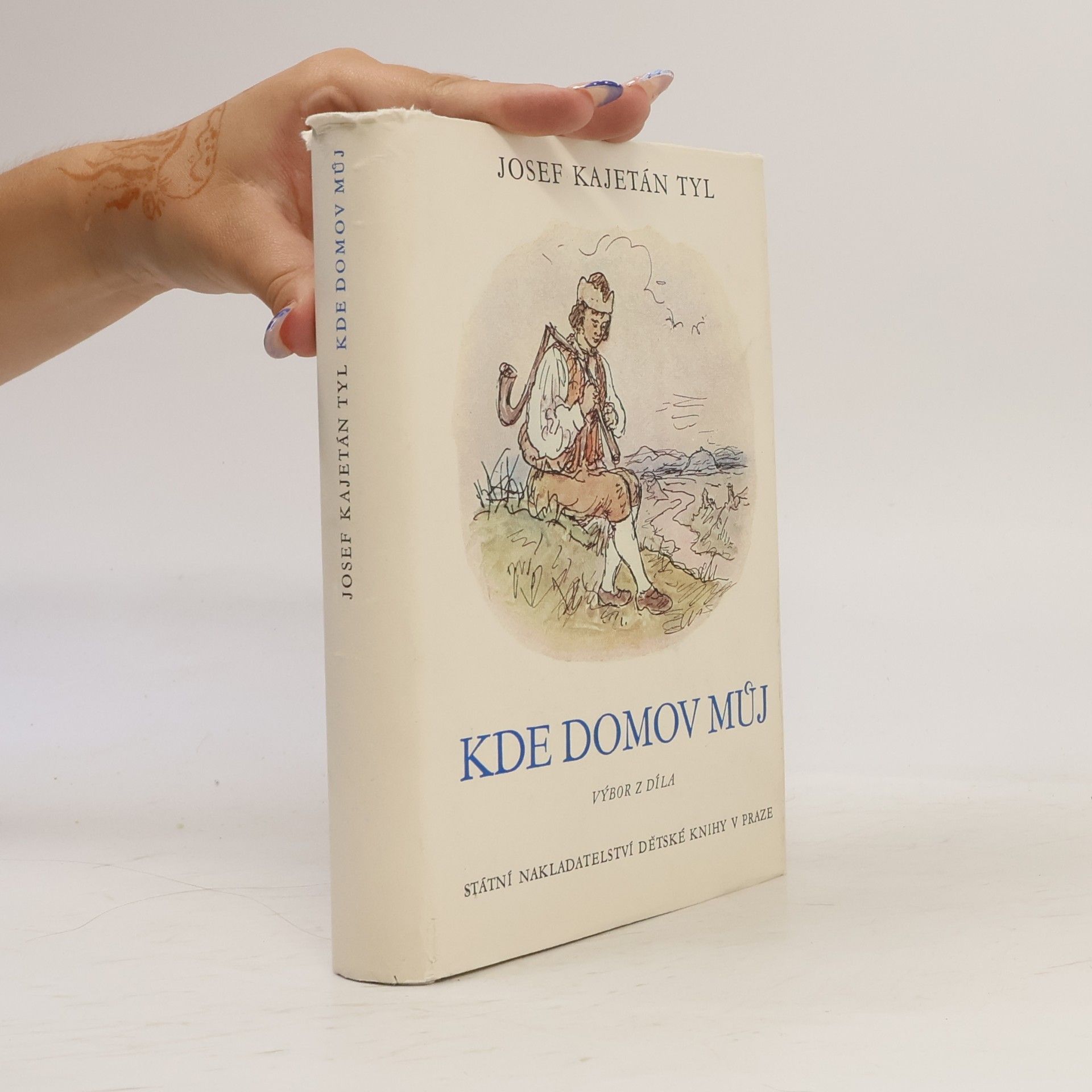 Josef Kajetán Tyl Kde domov můj?