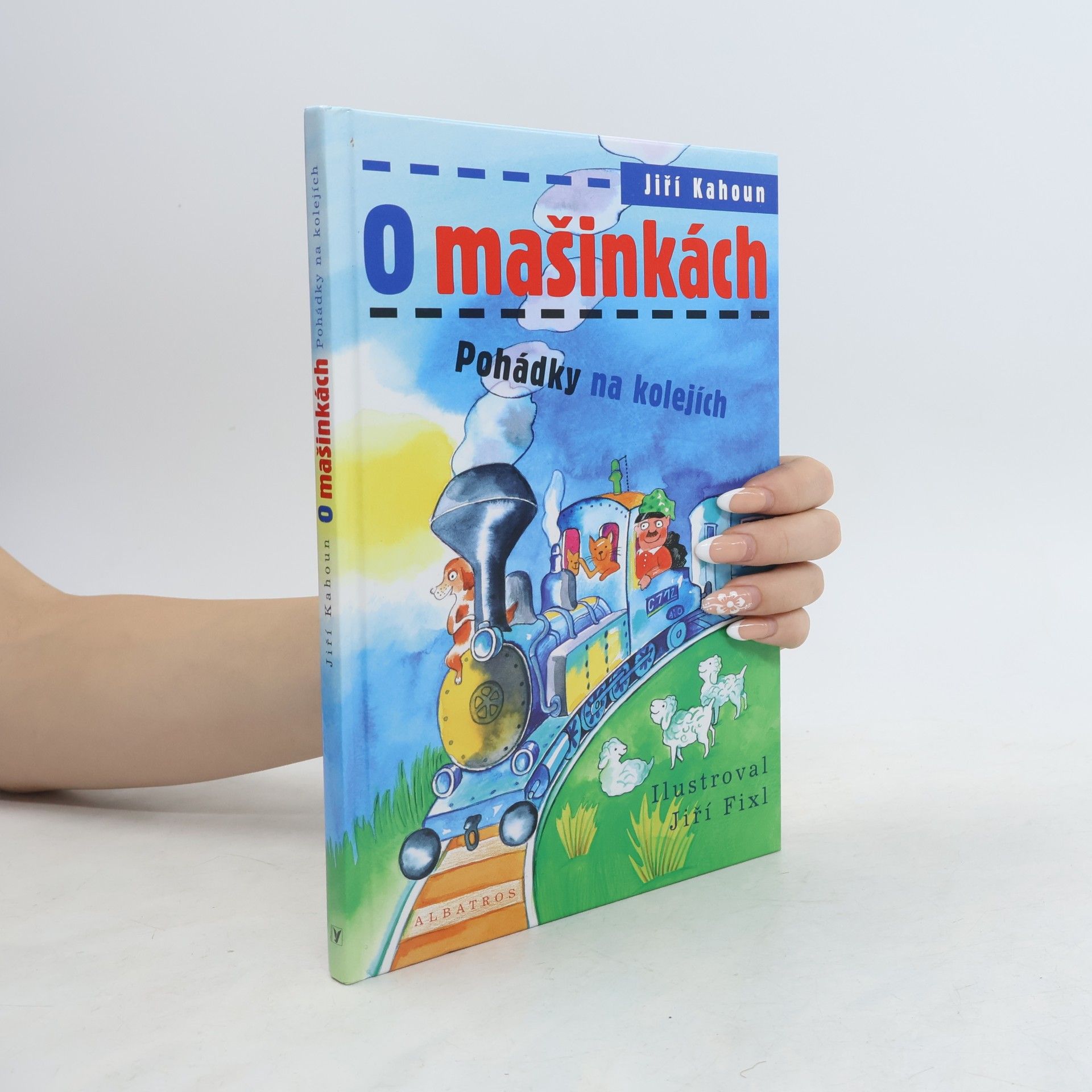 Jiří Kahoun O mašinkách: Pohádky na kolejích