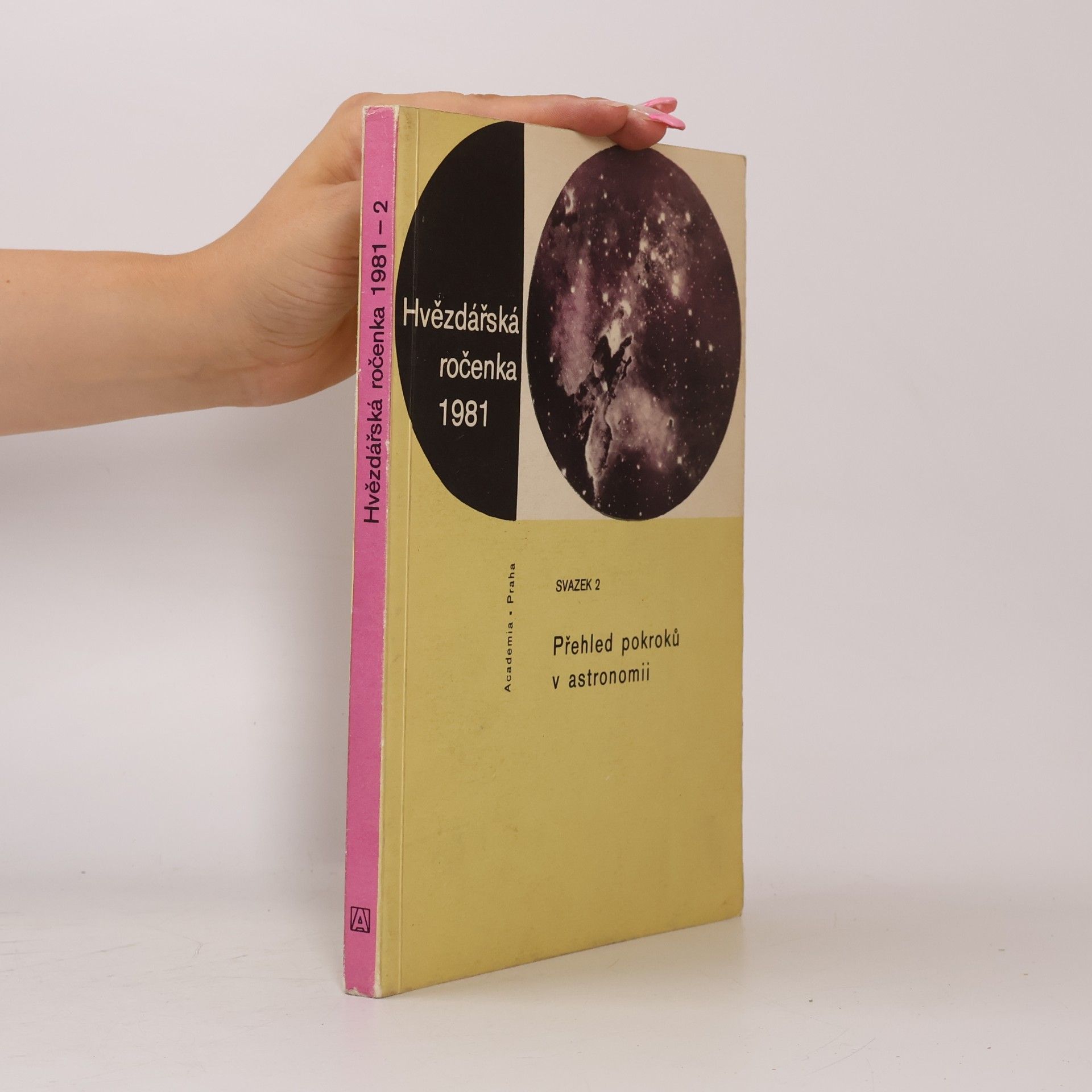 Autorenkollektiv Hvězdářská ročenka 1981, svazek 2: Přehled pokroků v astronomii
