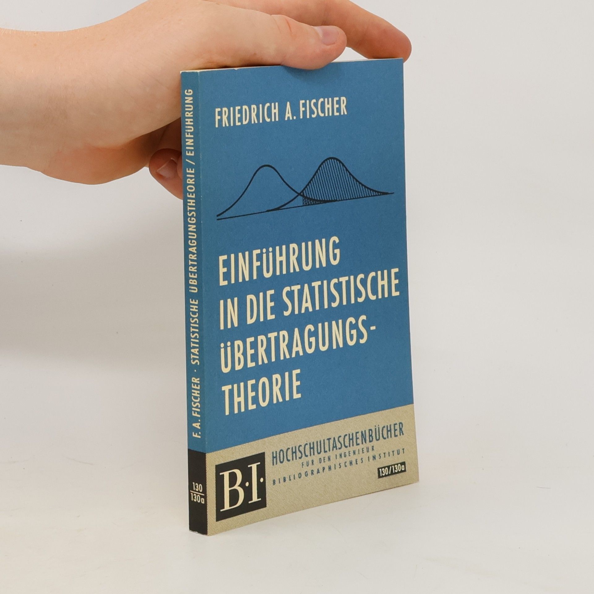 Friedrich A. Fischer Einführung in die statistische Übertragungstheorie