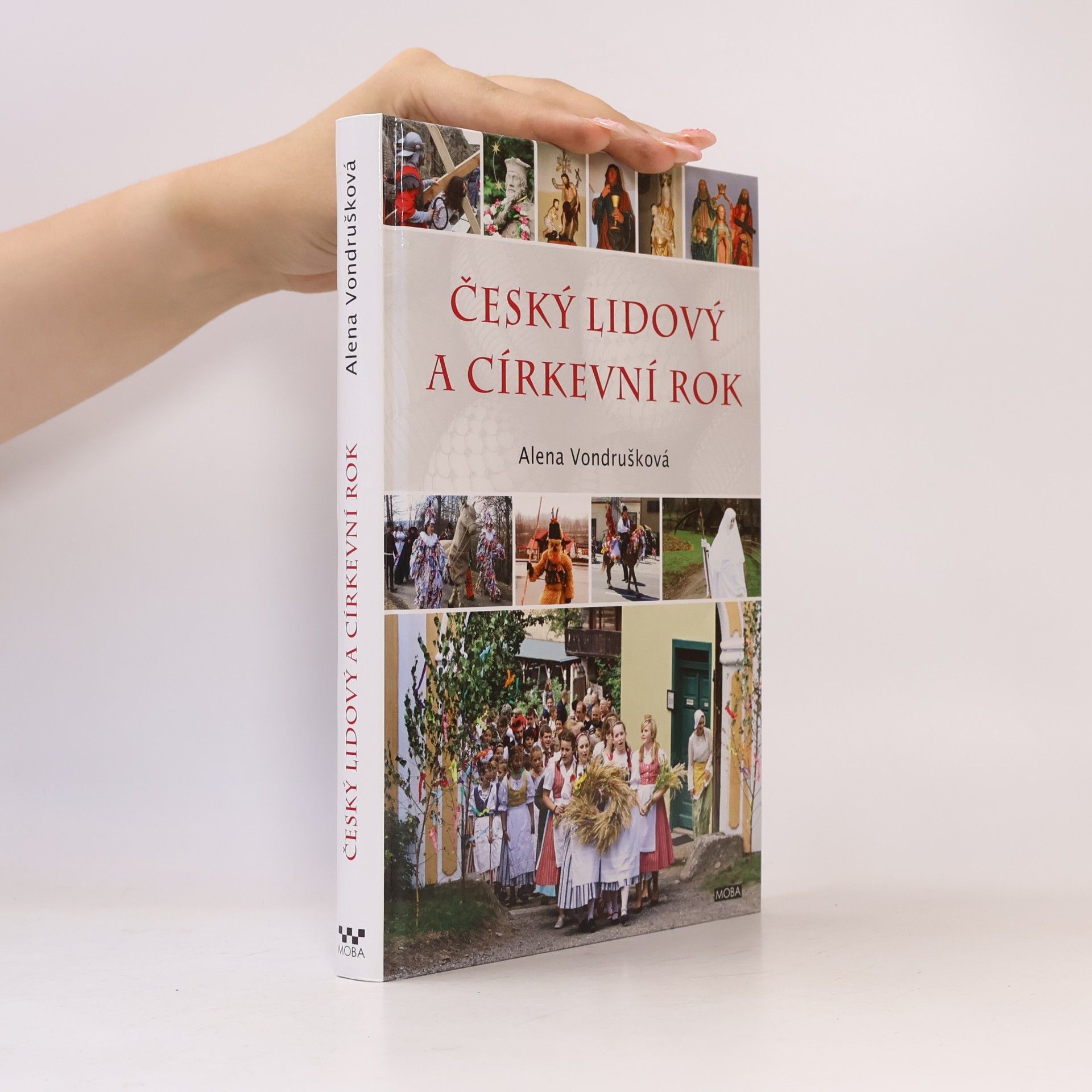 Alena Vondrušková Český lidový a církevní rok
