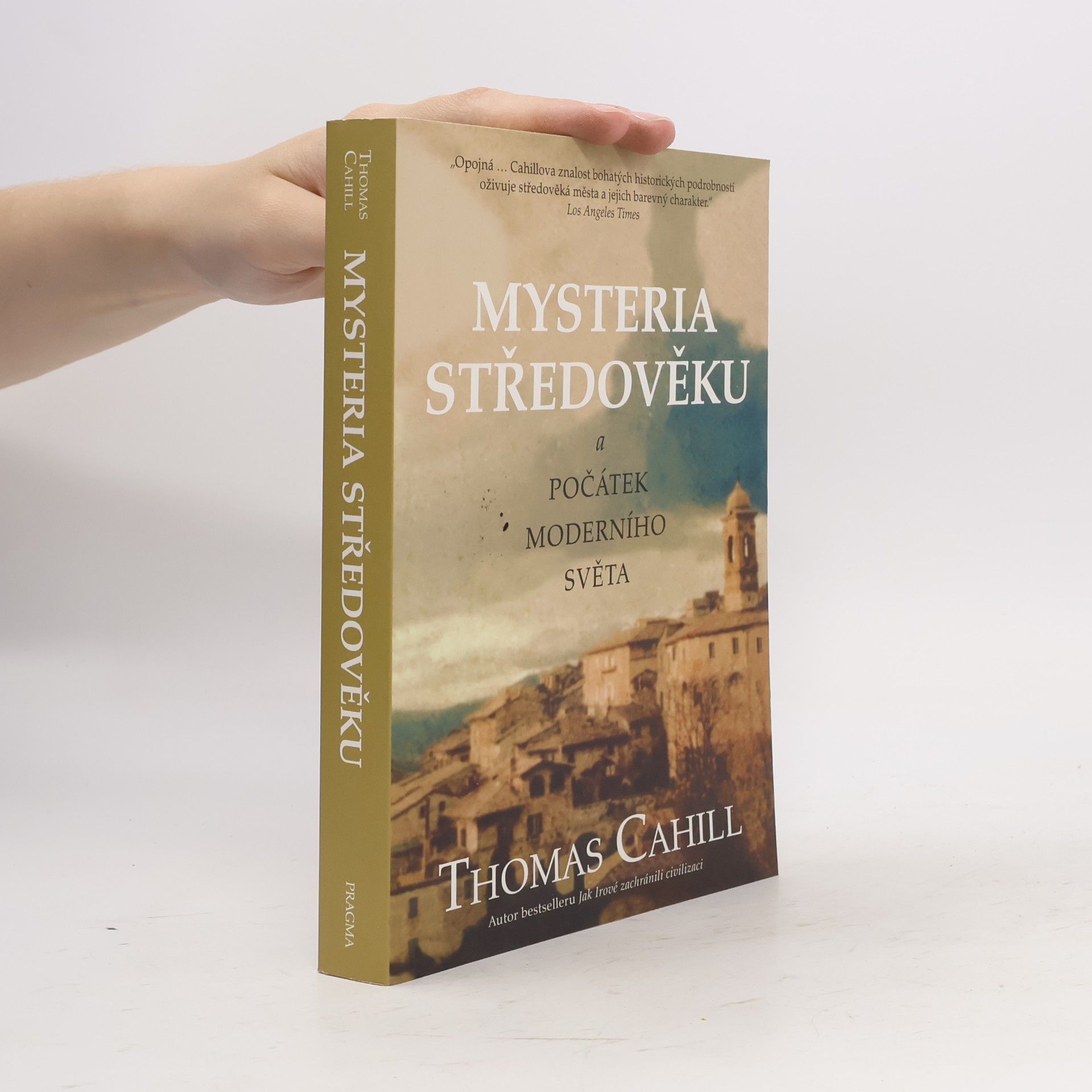 Thomas Cahill Mysteria středověku a počátky moderního světa