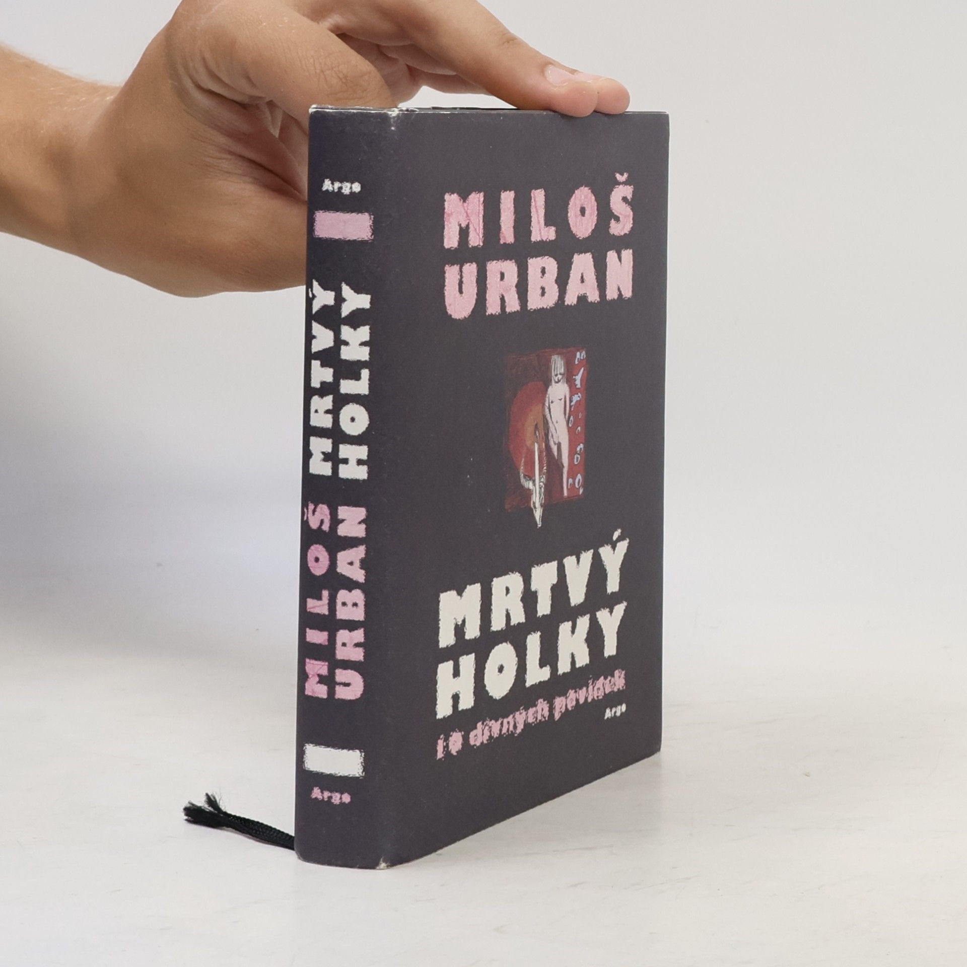 Miloš Urban Mrtvý holky: 10 divných povídek