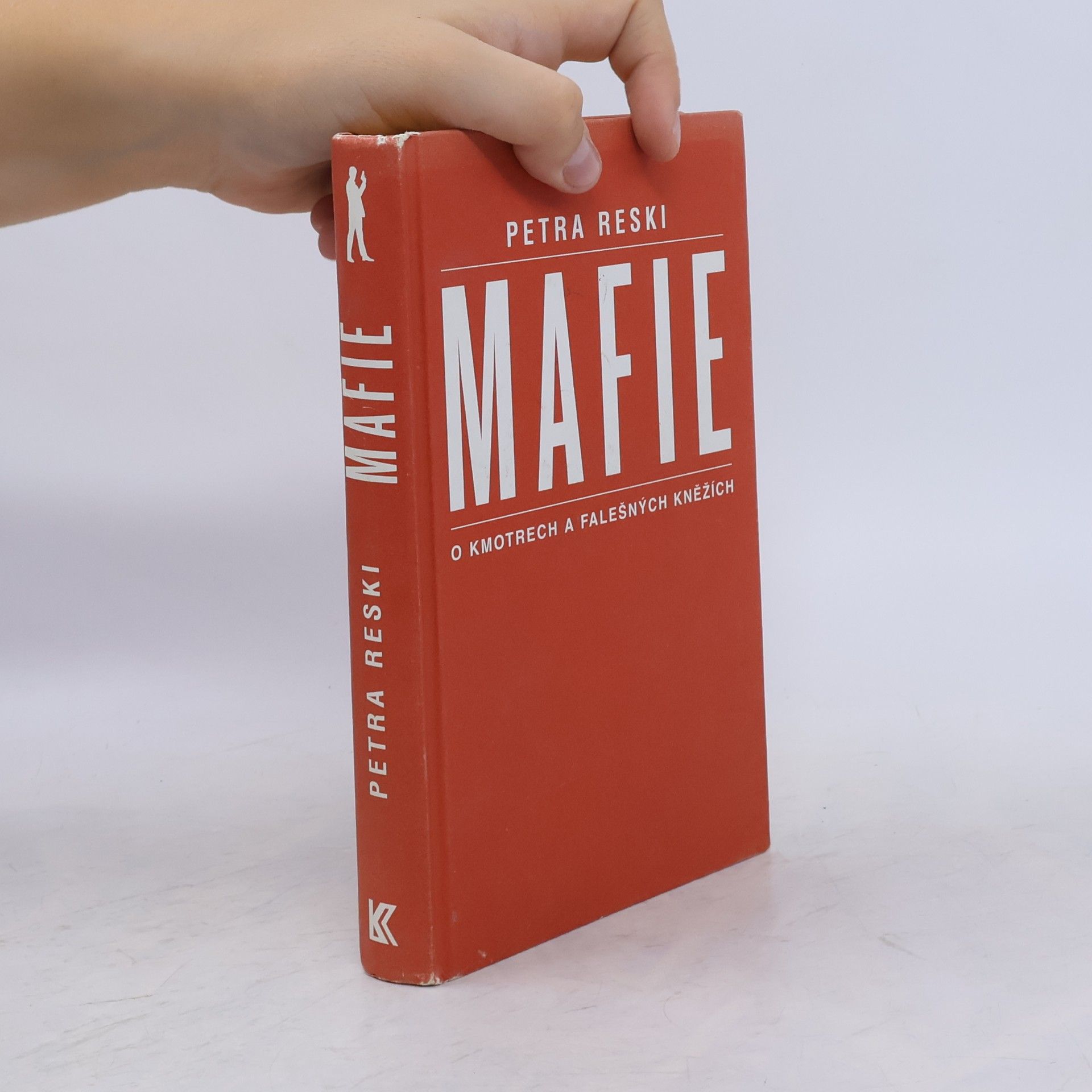 Mafie. O kmotrech a falešných kněžích