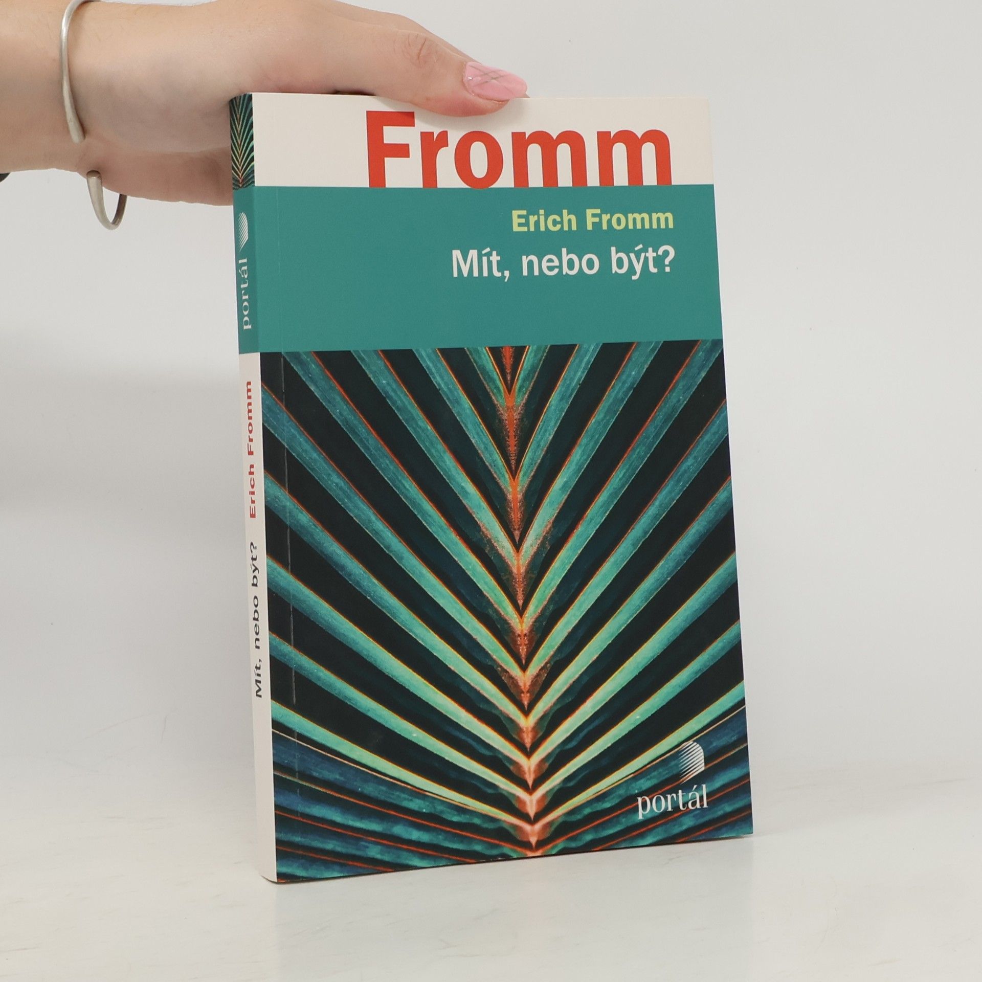 Erich Fromm Mít, nebo být?