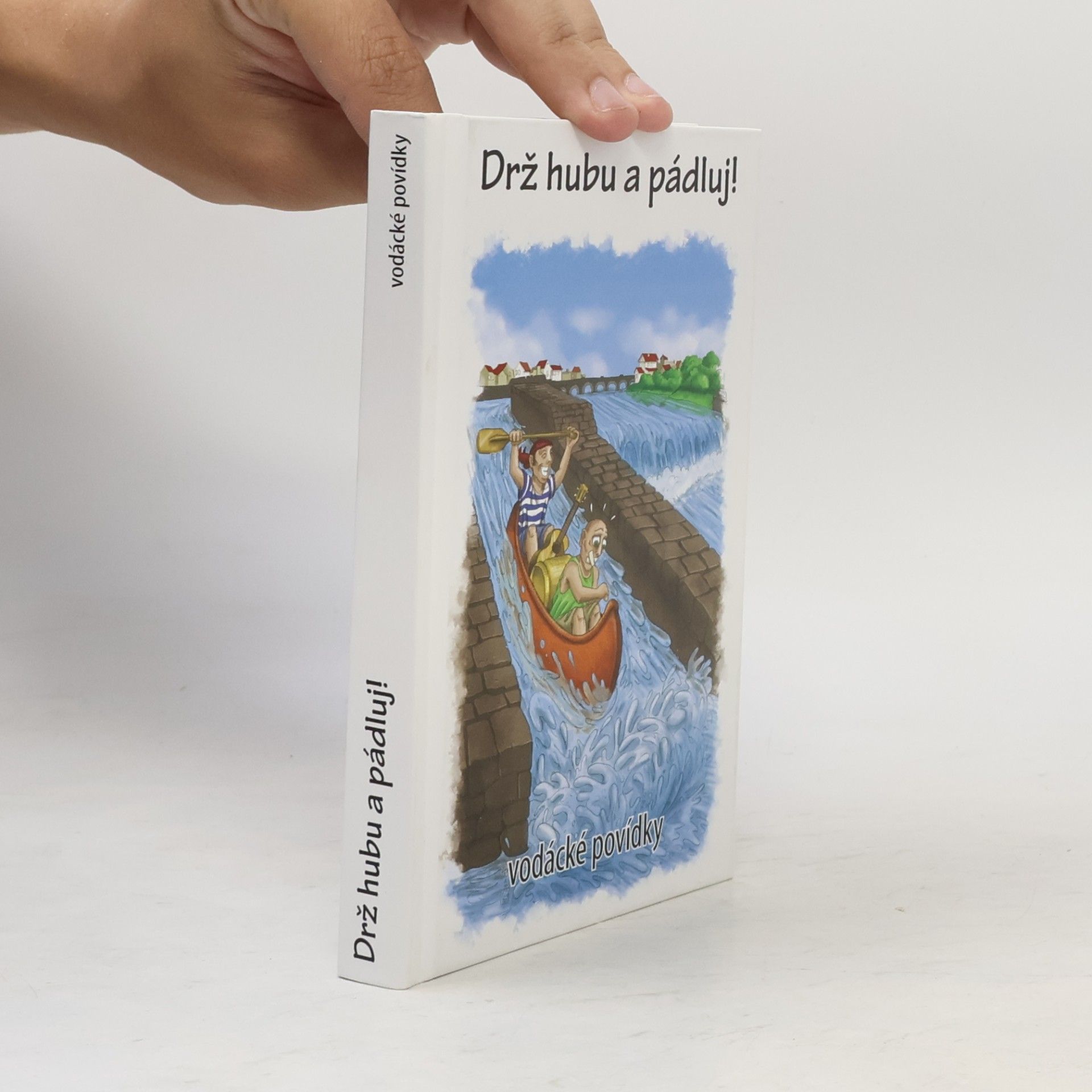 Vítězslava Felcmanová Drž hubu a pádluj