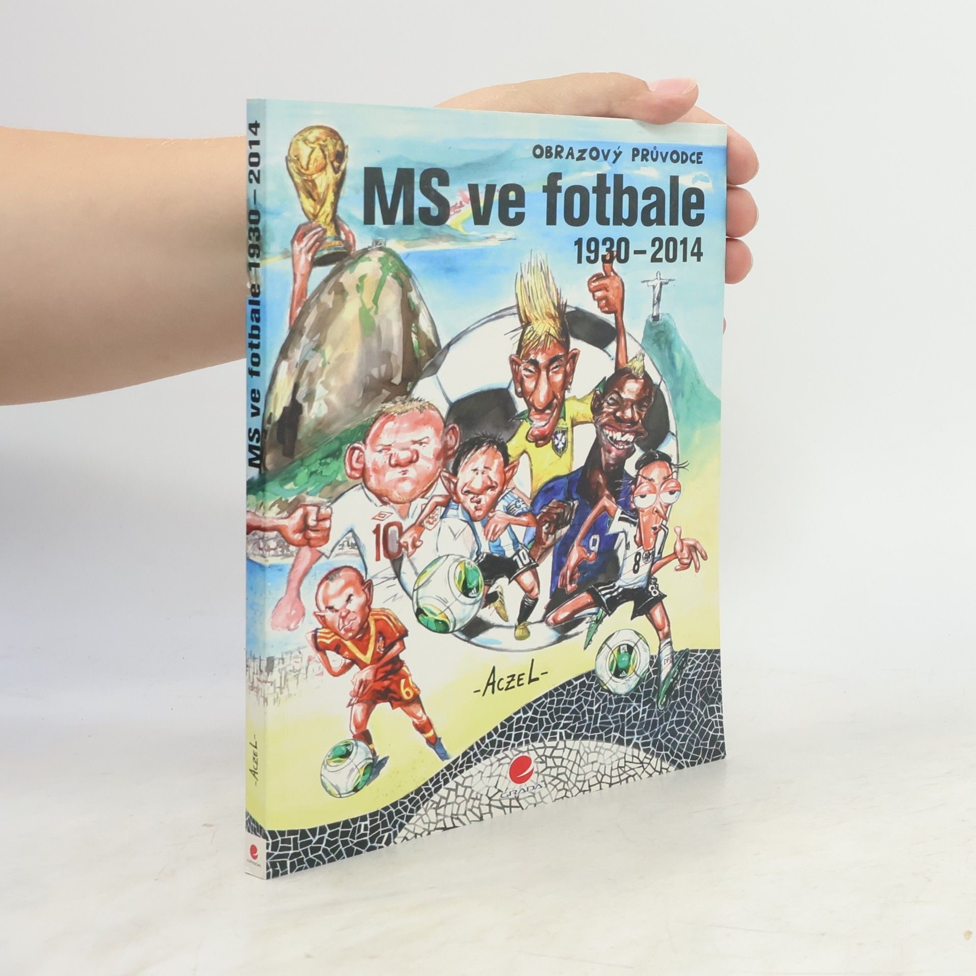 Germán Aczel MS ve fotbale 1930-2014