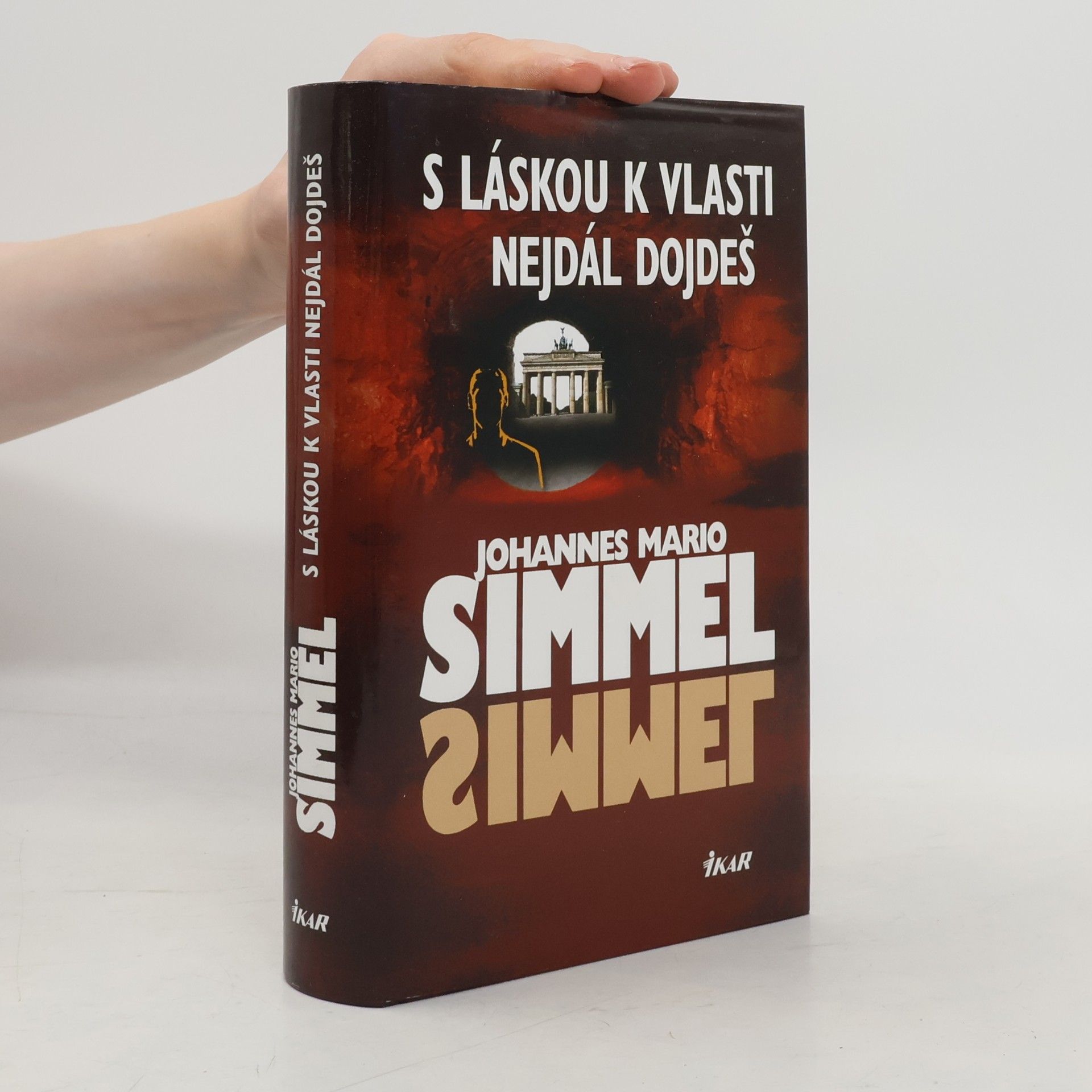 Johannes Mario Simmel S láskou k vlasti nejdál dojdeš