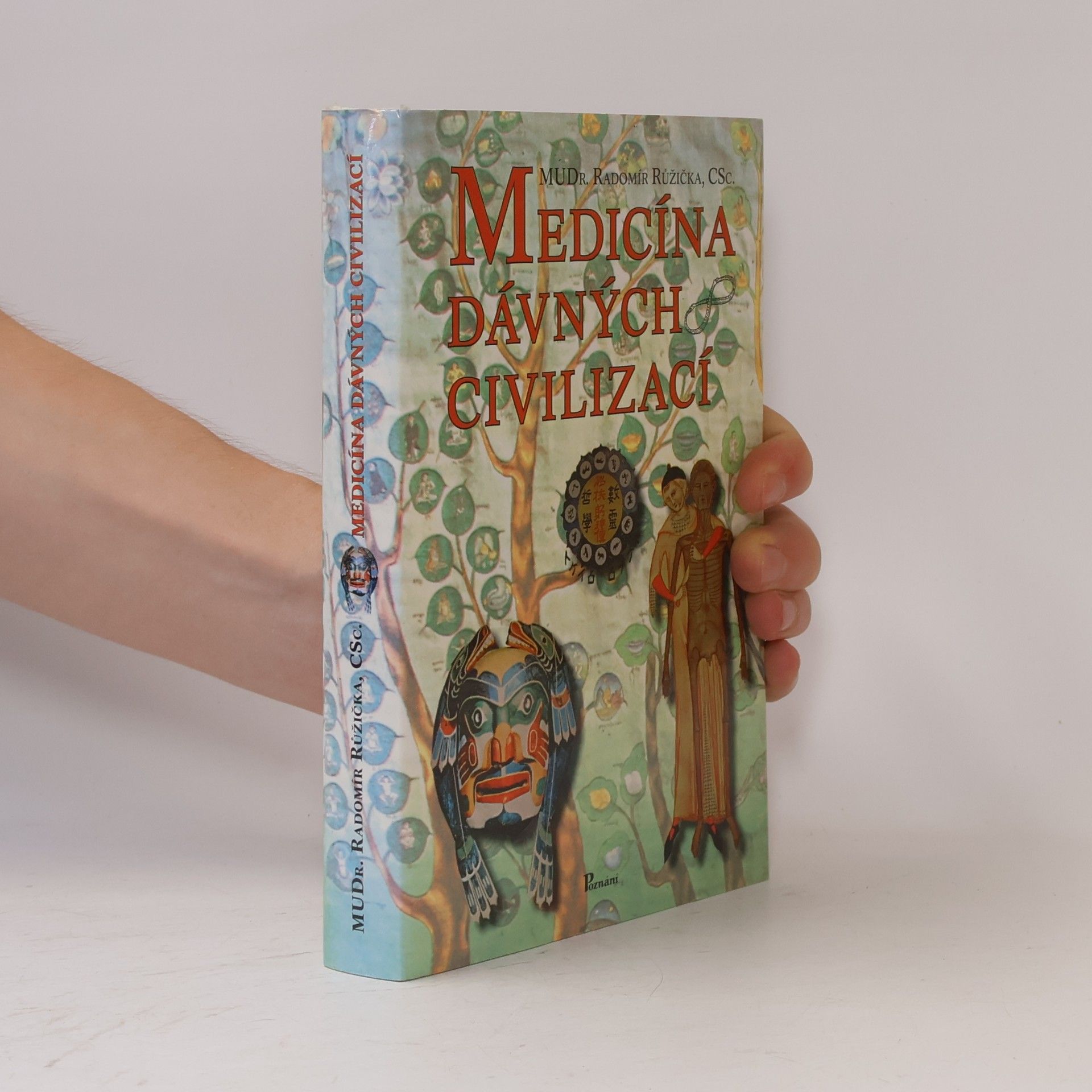 Radomír Růžička Medicína dávných civilizací