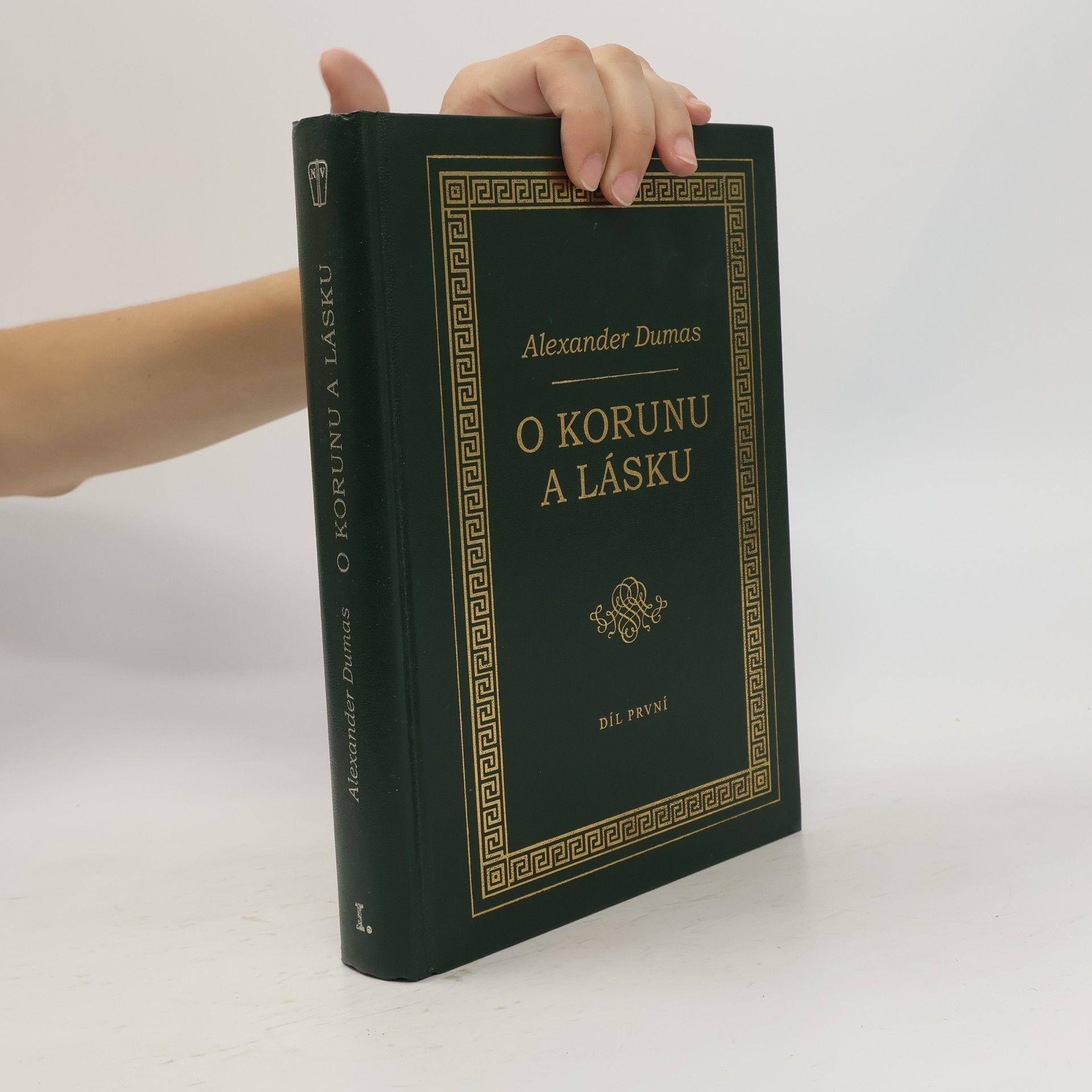 Alexandre Dumas starší O korunu a lásku - díl první