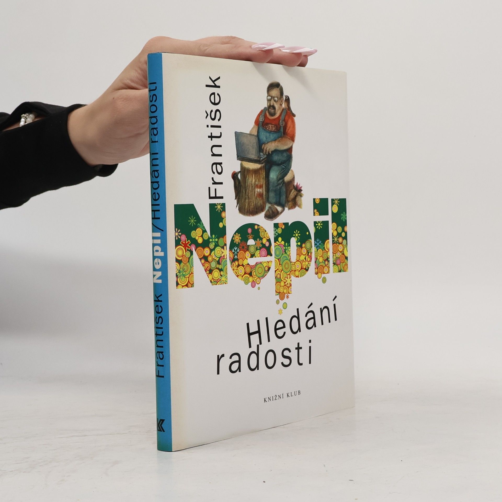 František Nepil Hledání radosti