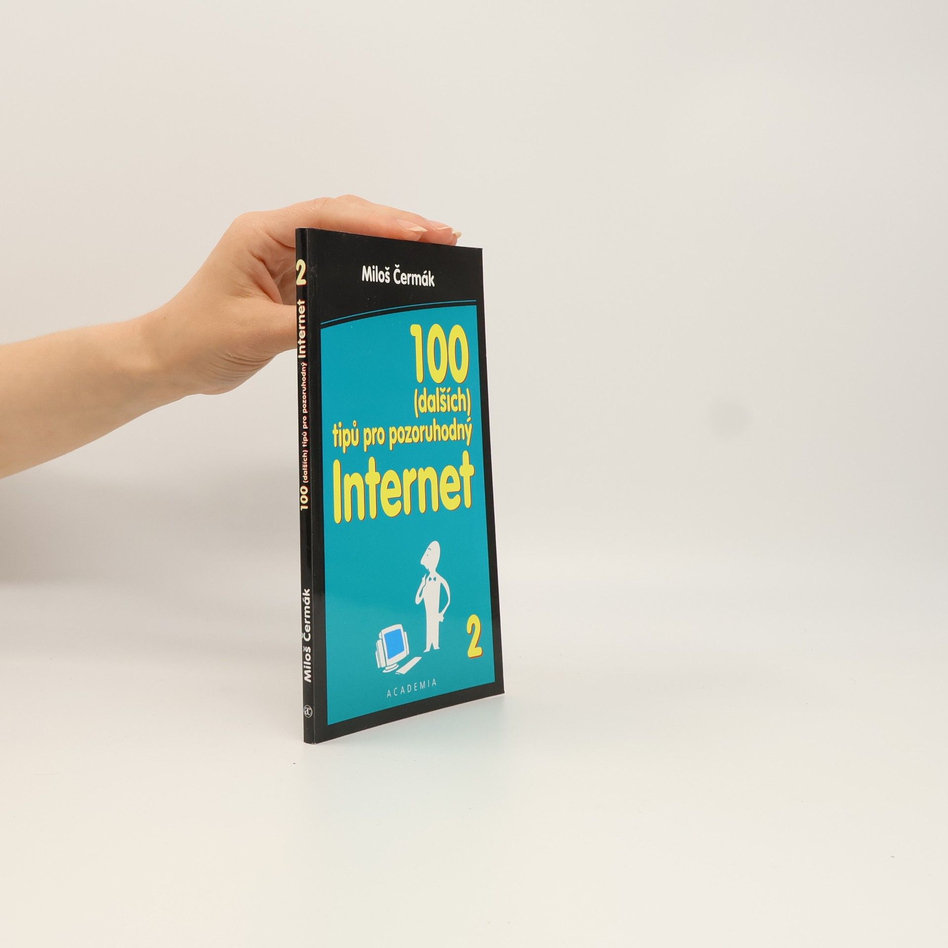 Miloš Čermák 100 (dalších) tipů pro pozoruhodný internet
