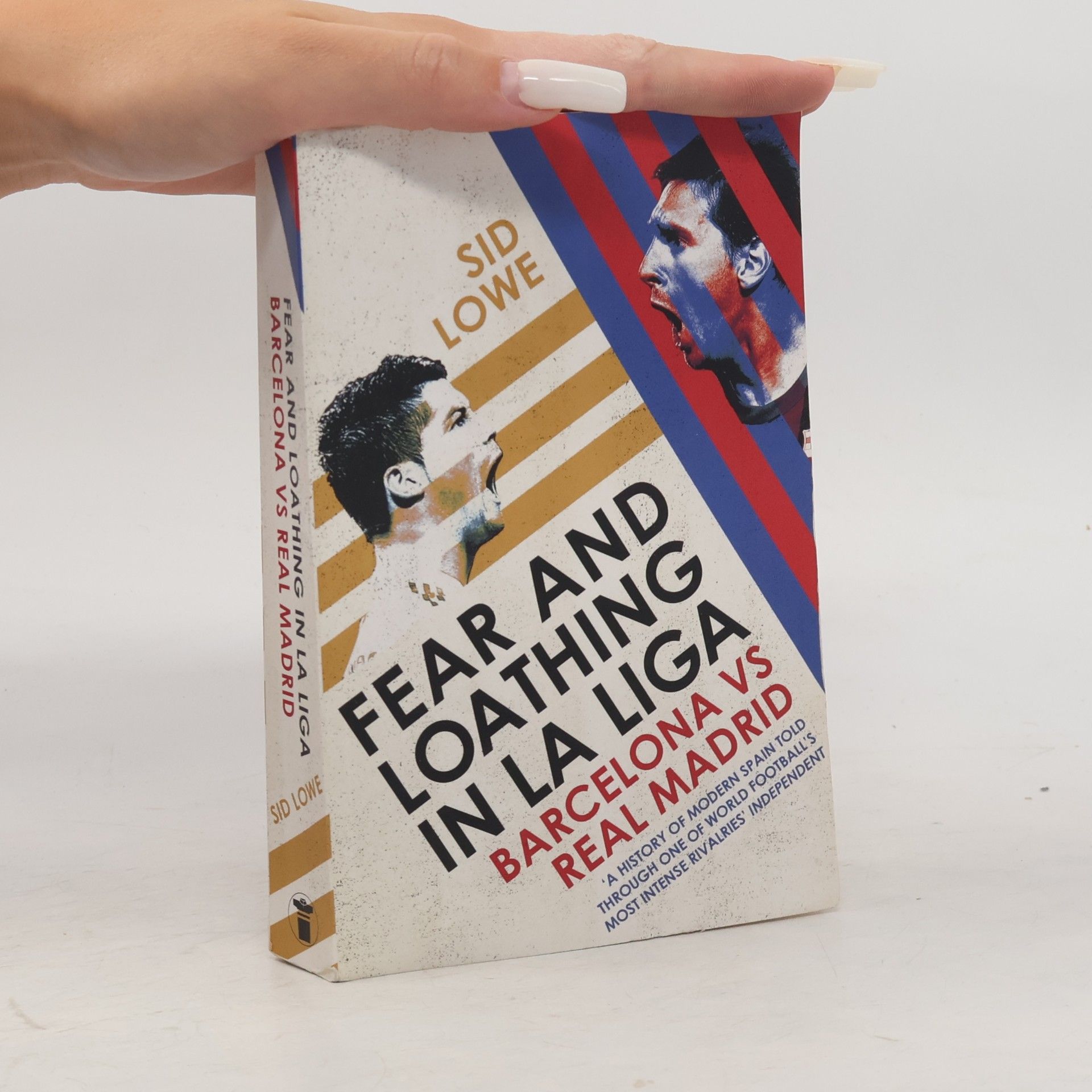 Sid Lowe Fear and Loathing in La Liga